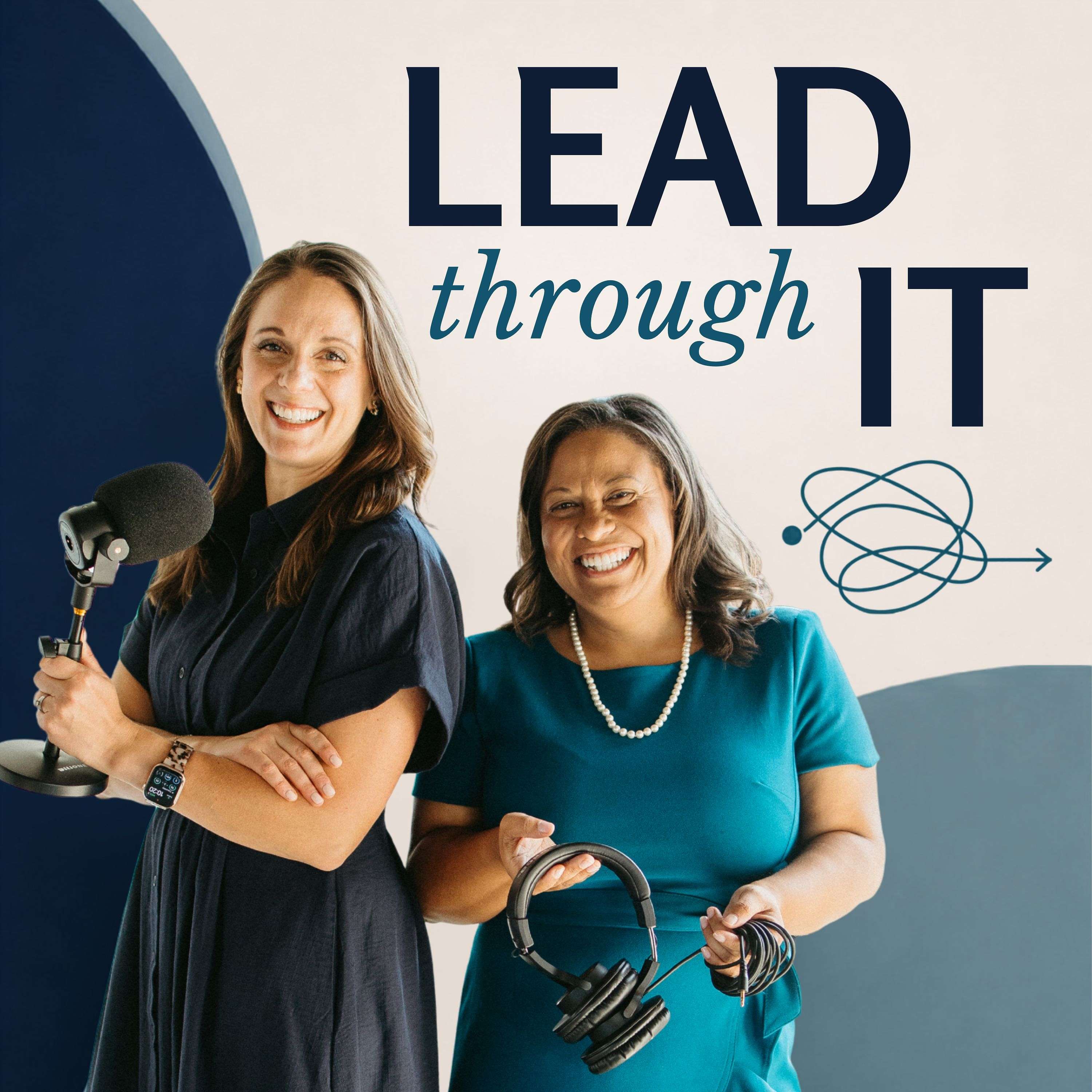Lead Through It with Kim and Jada podcast artwork