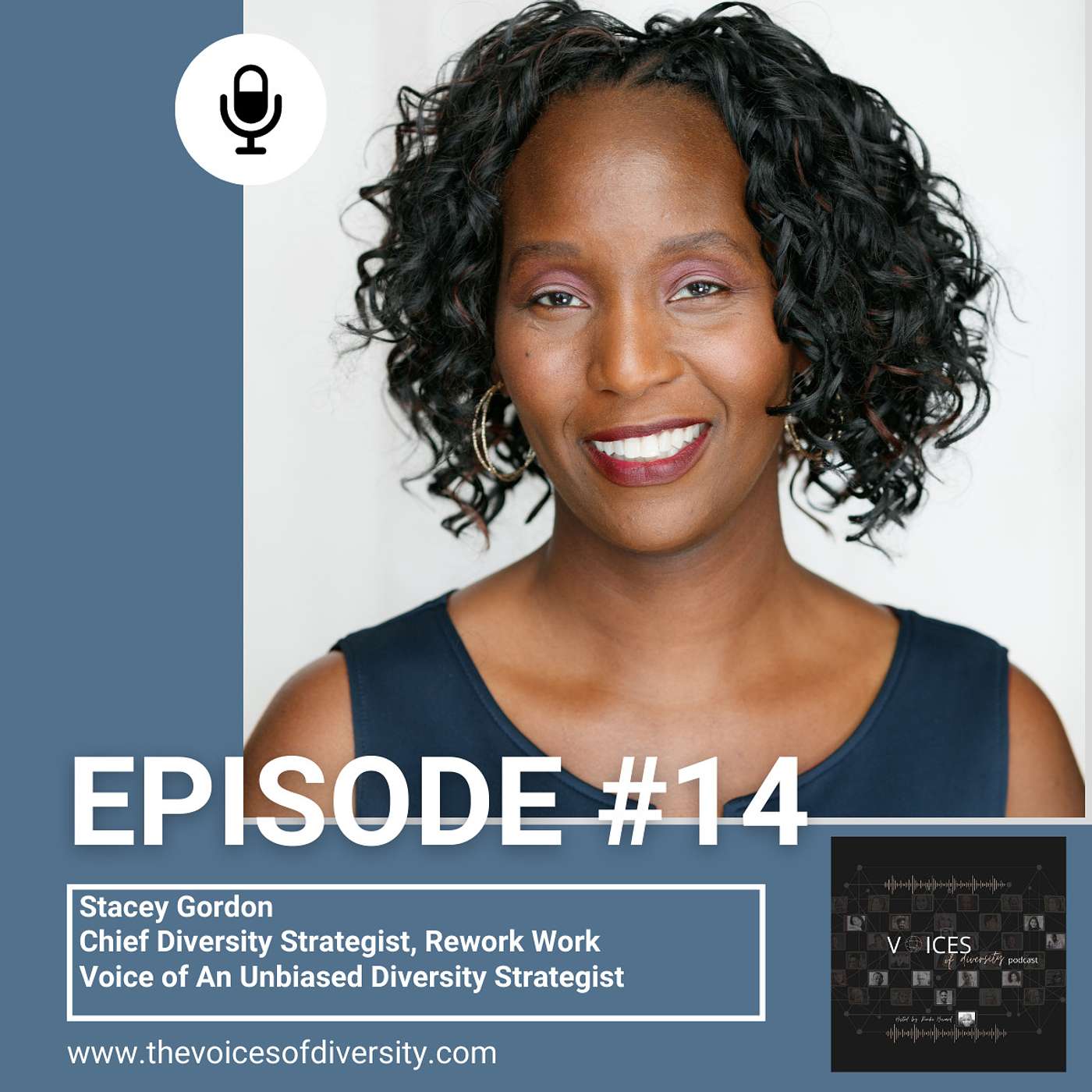 Episode 14 - Voice of An Unbiased Diversity Strategist - Stacey Gordon