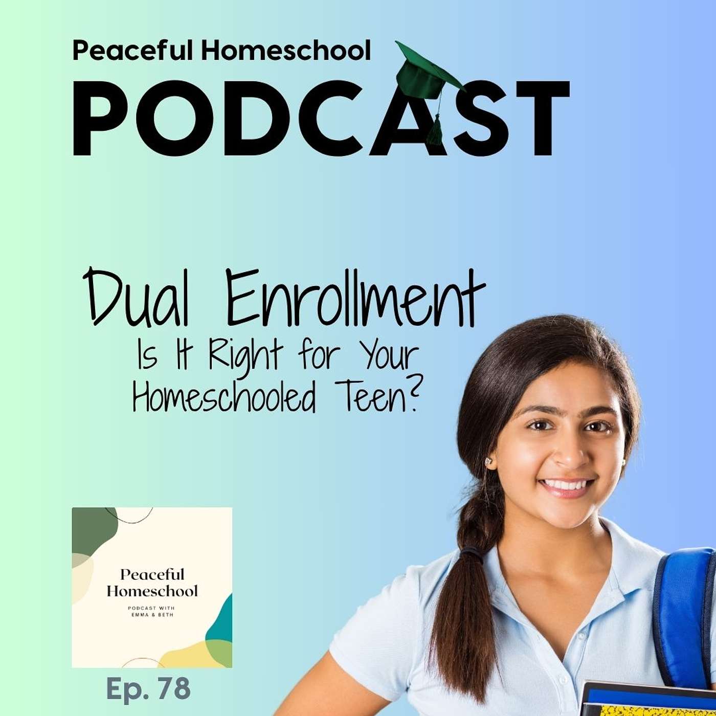 78. Dual Enrollment: Is It Right for Your Homeschooled Teen?