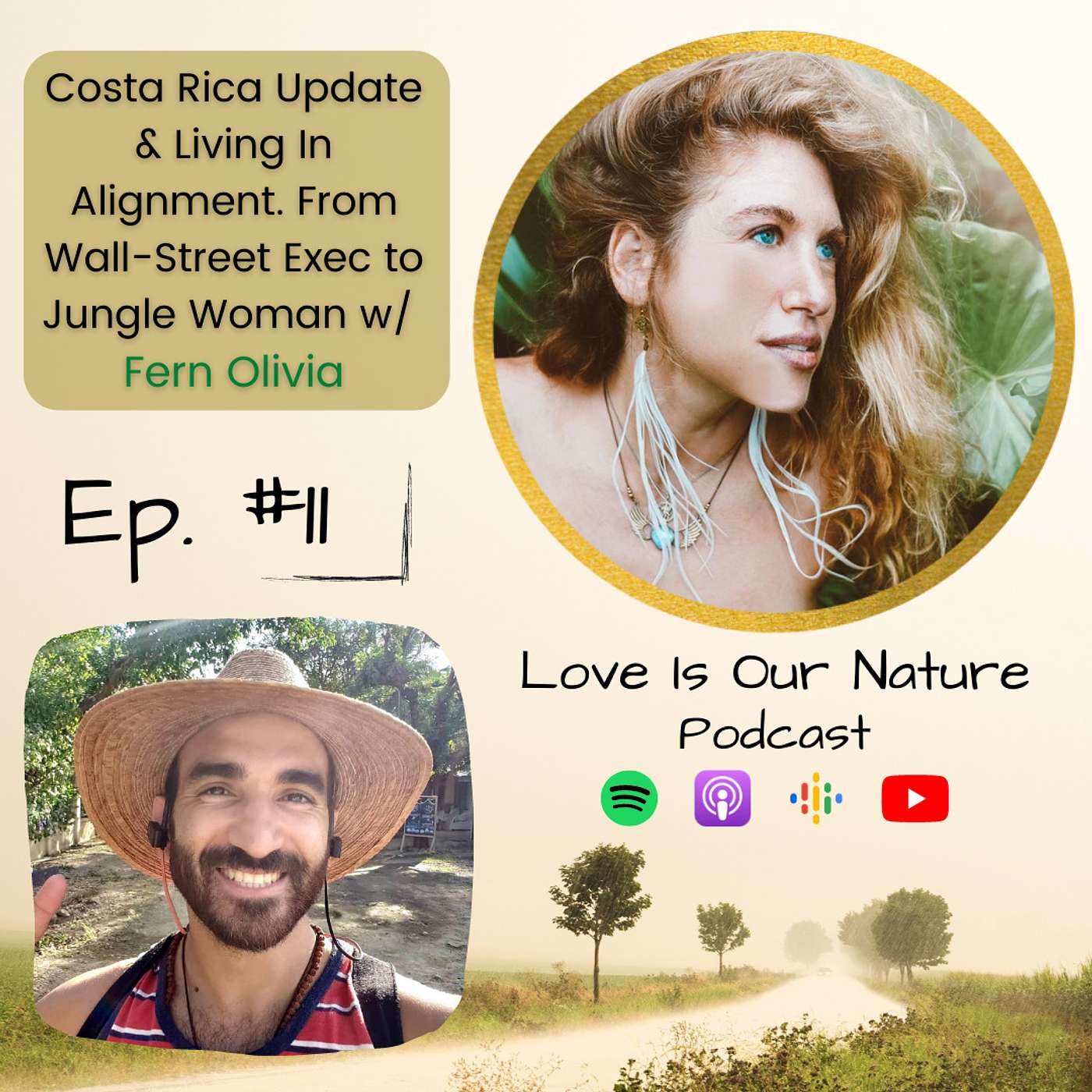 Ep 11. Costa Rica Update & Living In Alignment. From Wall-Street Exec To Jungle Woman w/ Fern Olivia