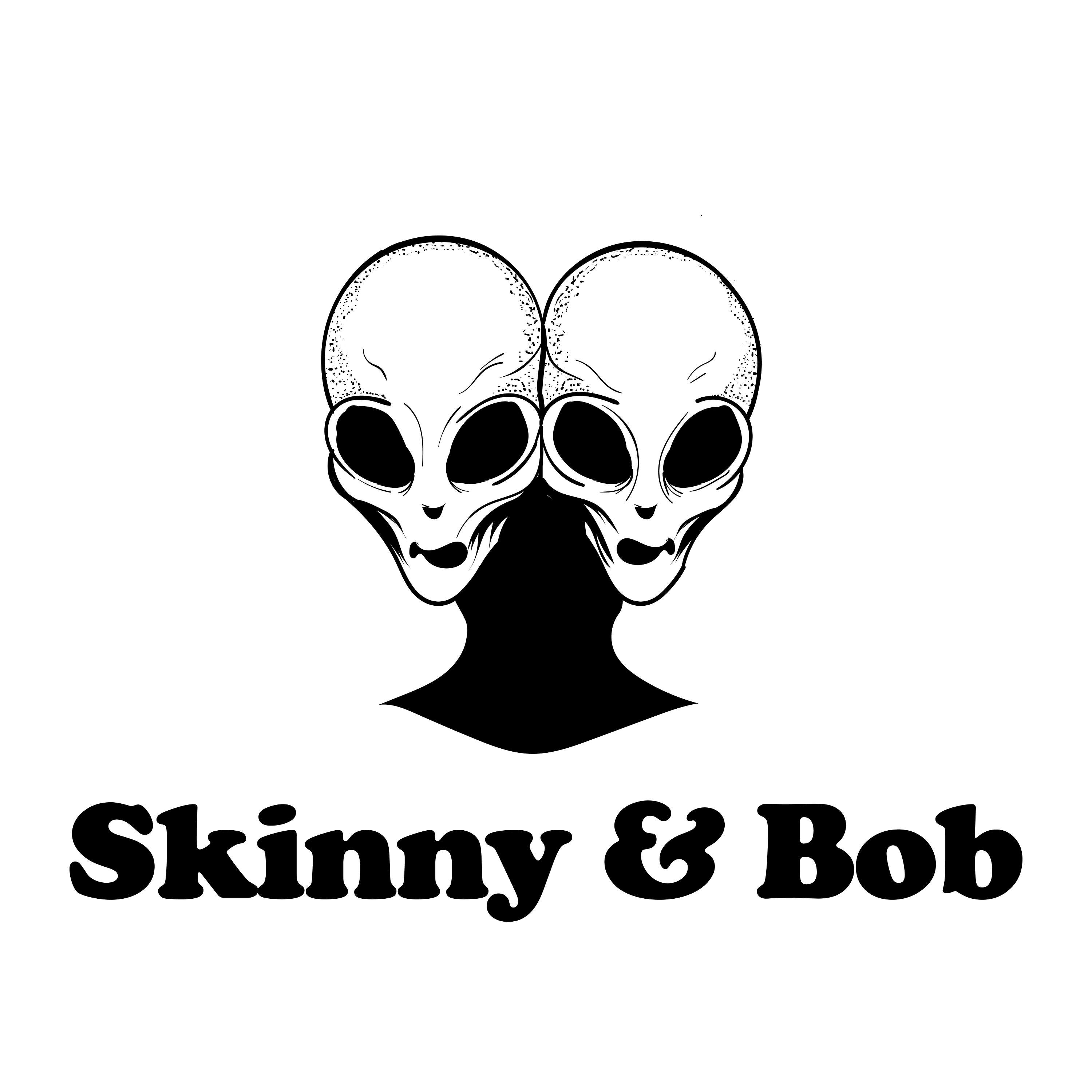 Skinny & Bob