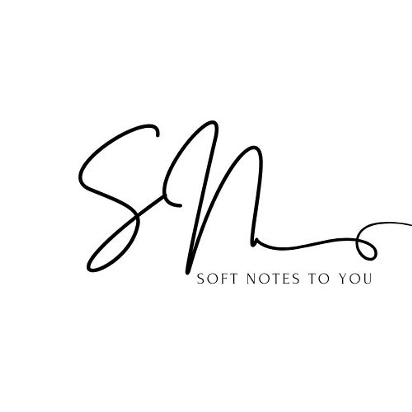 Soft Notes To You
