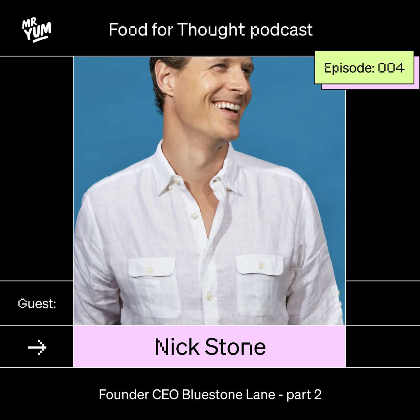 Nick Stone pt. 2 | CEO and founder, Bluestone Lane