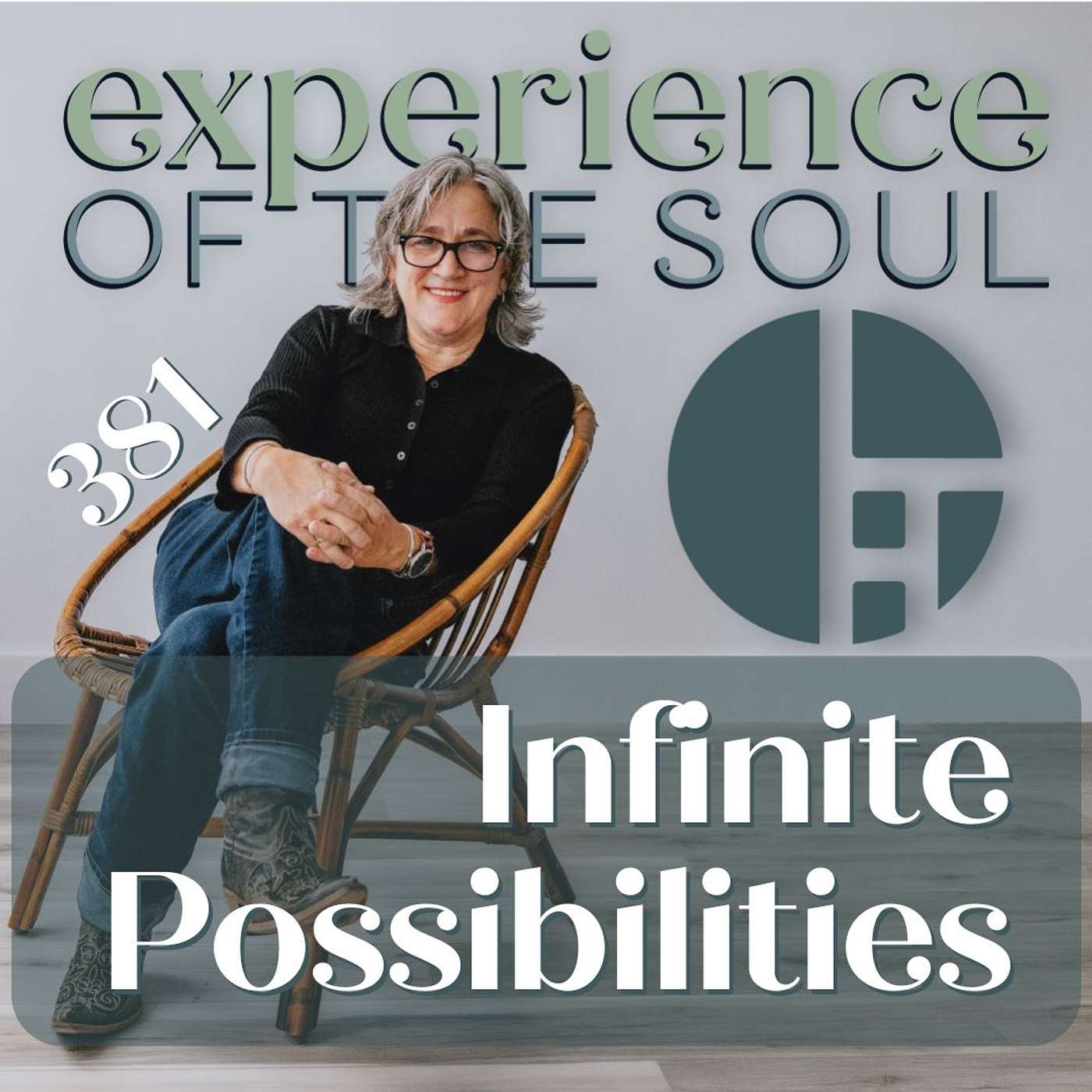 Expanding Vision, Pt. 1: Infinite Possibilities | Experience of the Soul Podcast #381