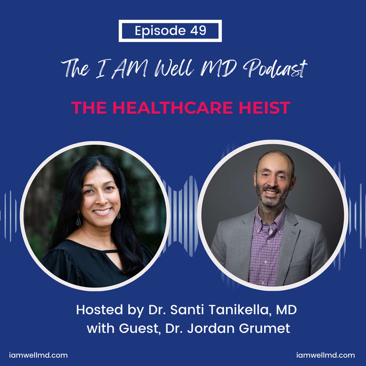 Episode 49 - The Healthcare Heist with Dr. Jordan Grumet episode artwork