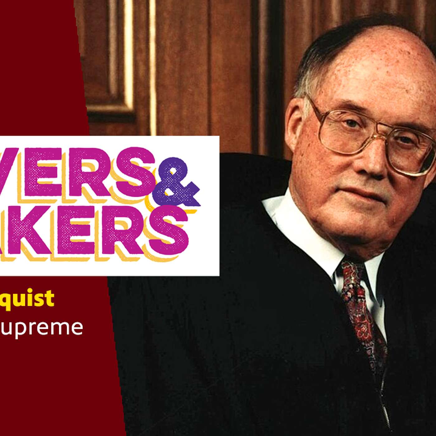 Movers and Shakers | How William Rehnquist Went From Shorewood to the U.S. Supreme Court