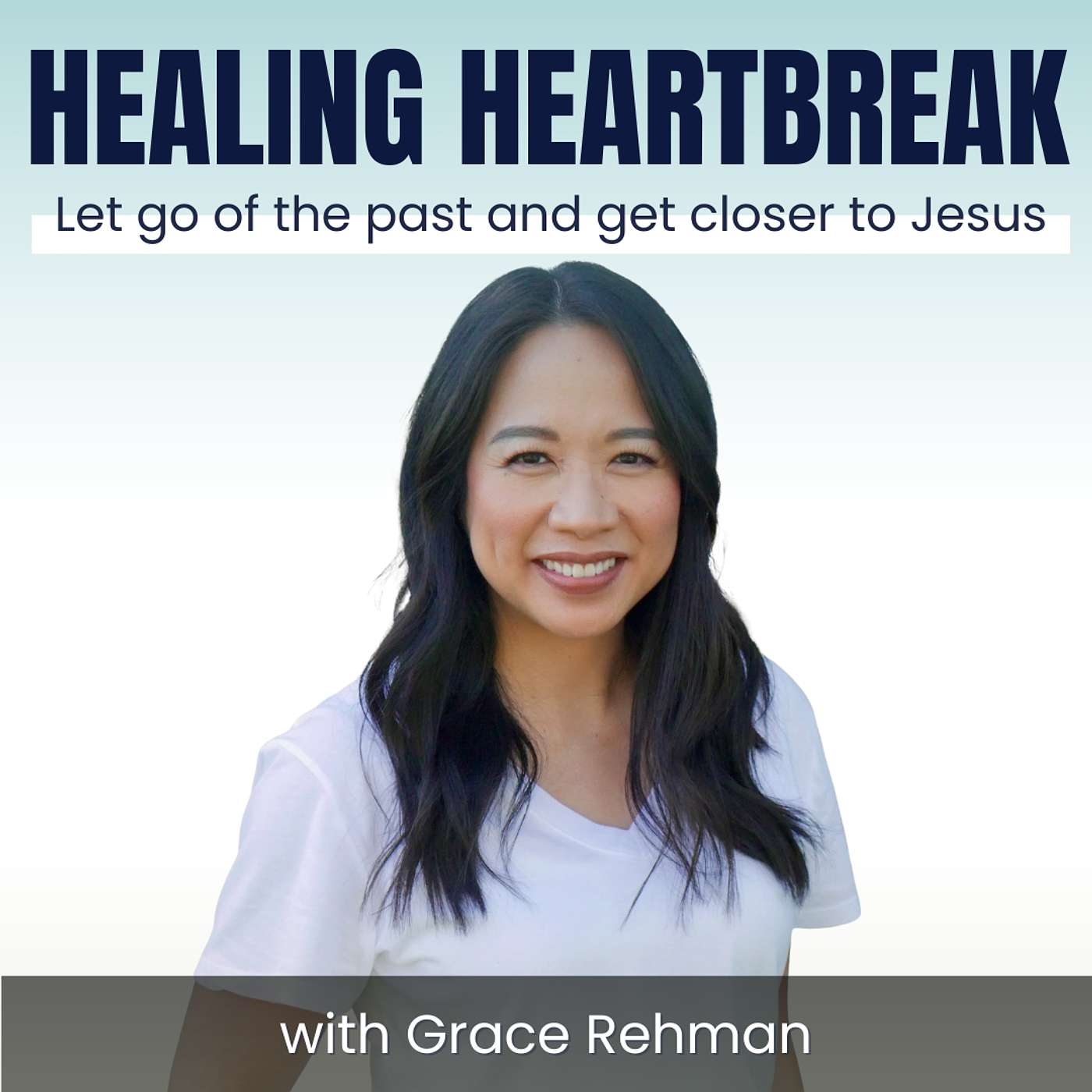 Healing Heartbreak - Let go of the past and get closer to Jesus