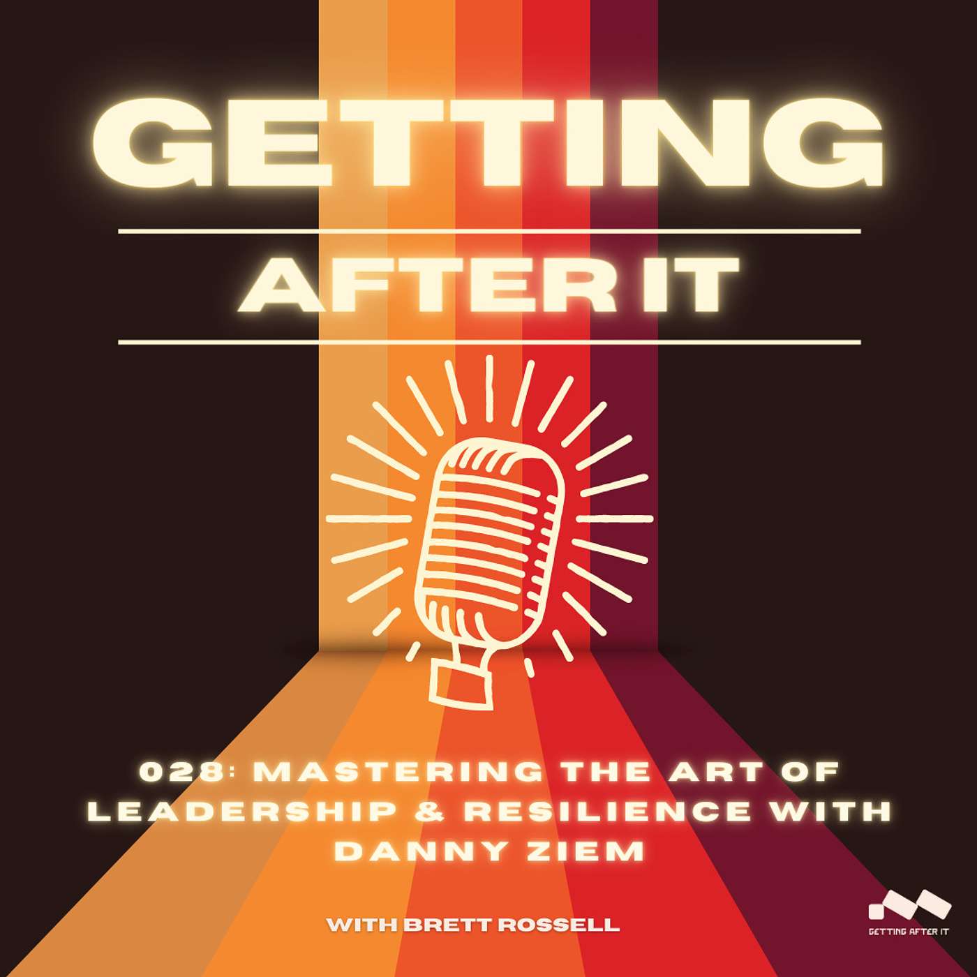 028: Mastering the Art of Leadership & Resilience with Danny Ziem