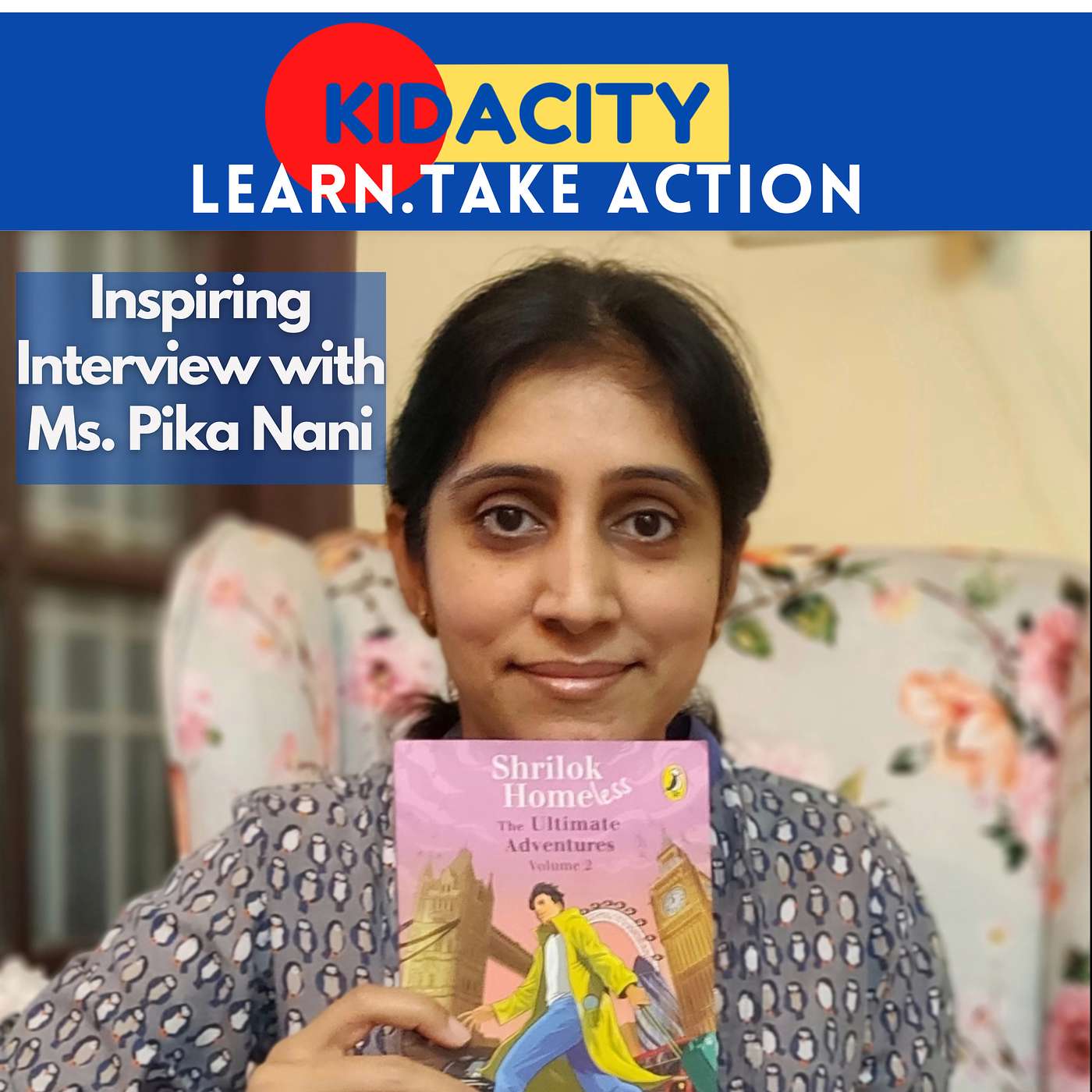 Ep 103- Inspiring Interview With Ms. Pika Nani (Author of Shrilok Homeless & Other Titles): Must Listen For Aspiring Writers