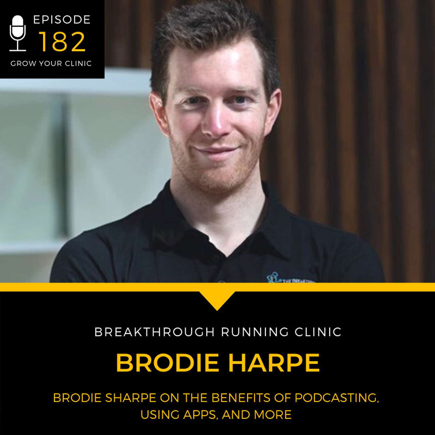 182 - Brodie Sharpe on the Benefits of Podcasting, Using Apps, and More episode artwork