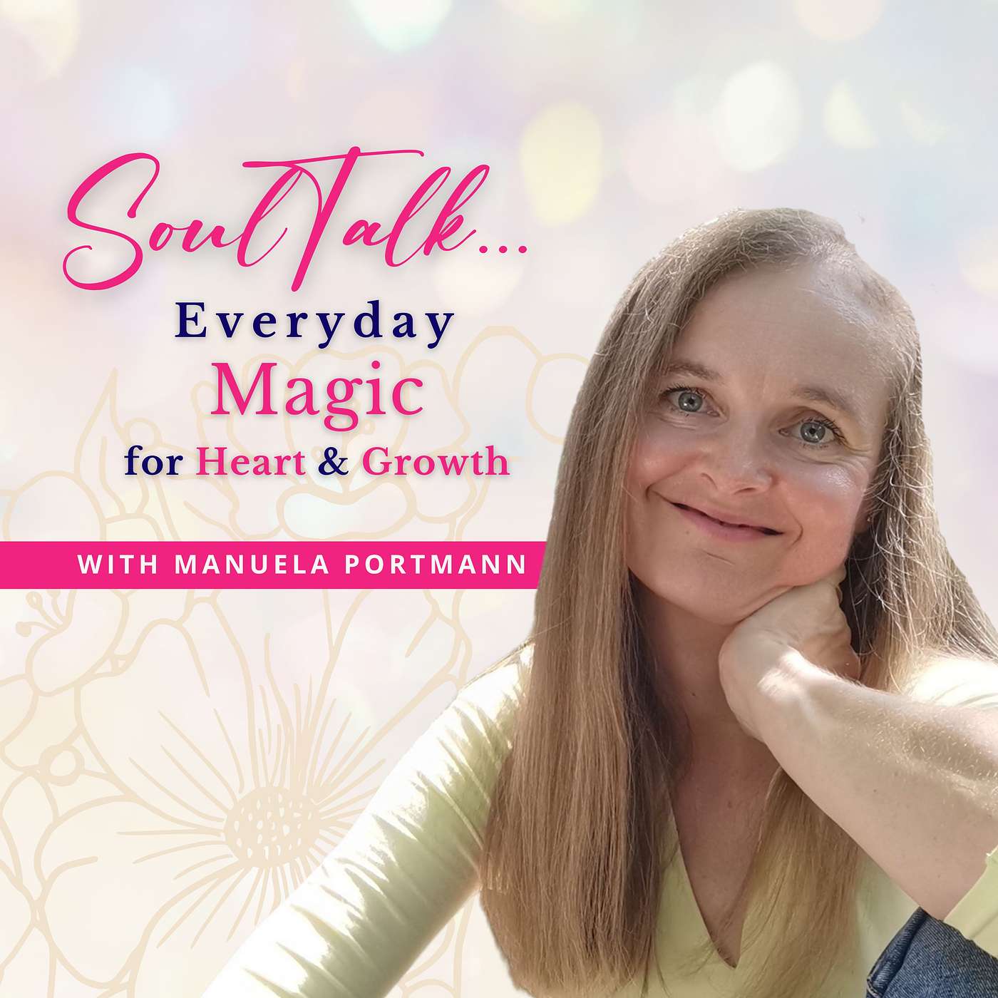 SoulTalk... Everyday Magic for Heart & Growth