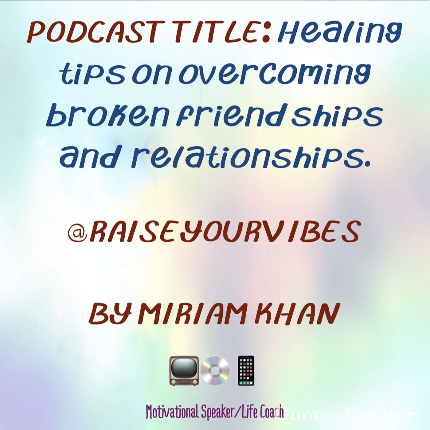Podcast Title: Healing Tips on overcoming broken friendships and relationships. episode artwork