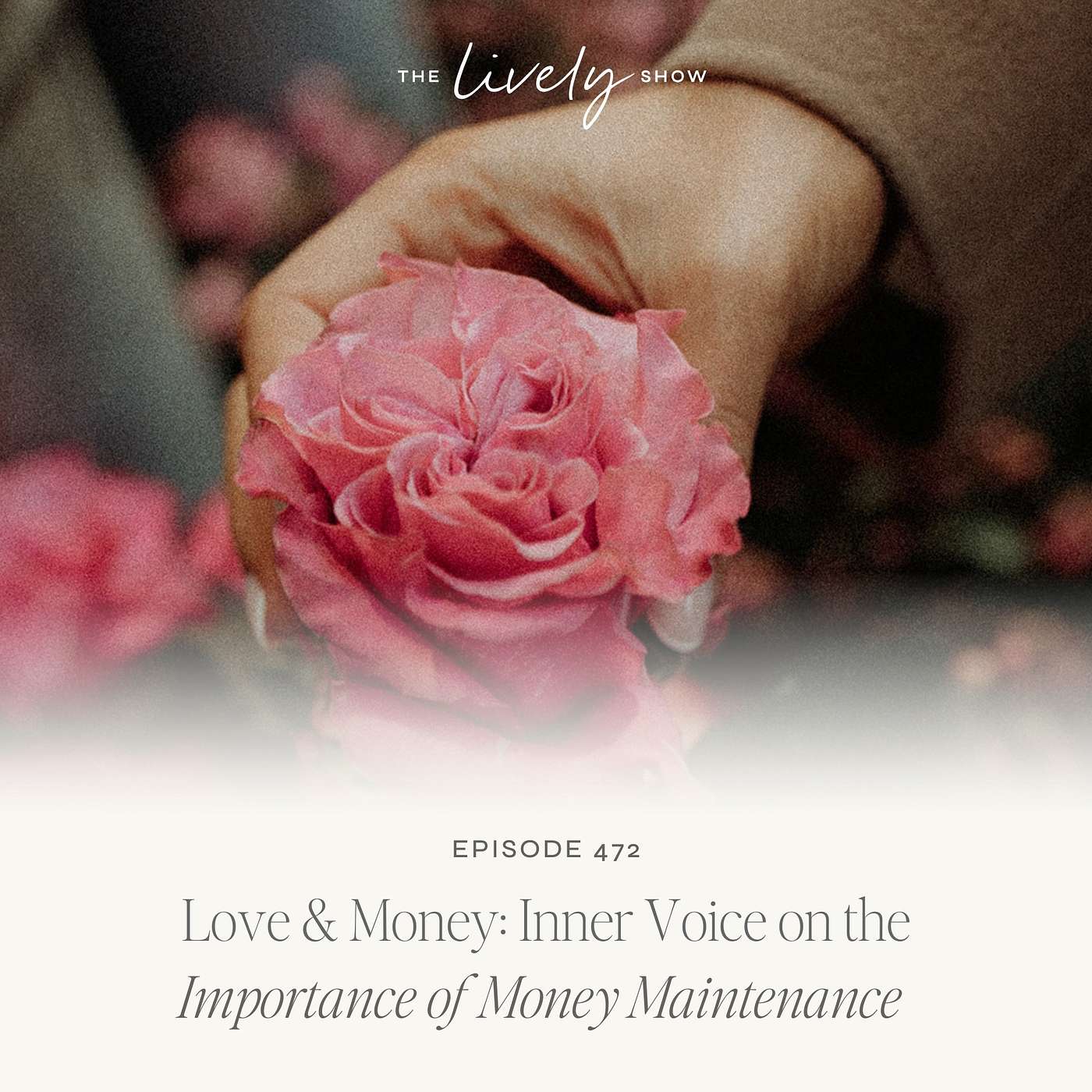 TLS 472 Love & Money: Inner Voice on the Importance of Money Maintenance episode artwork