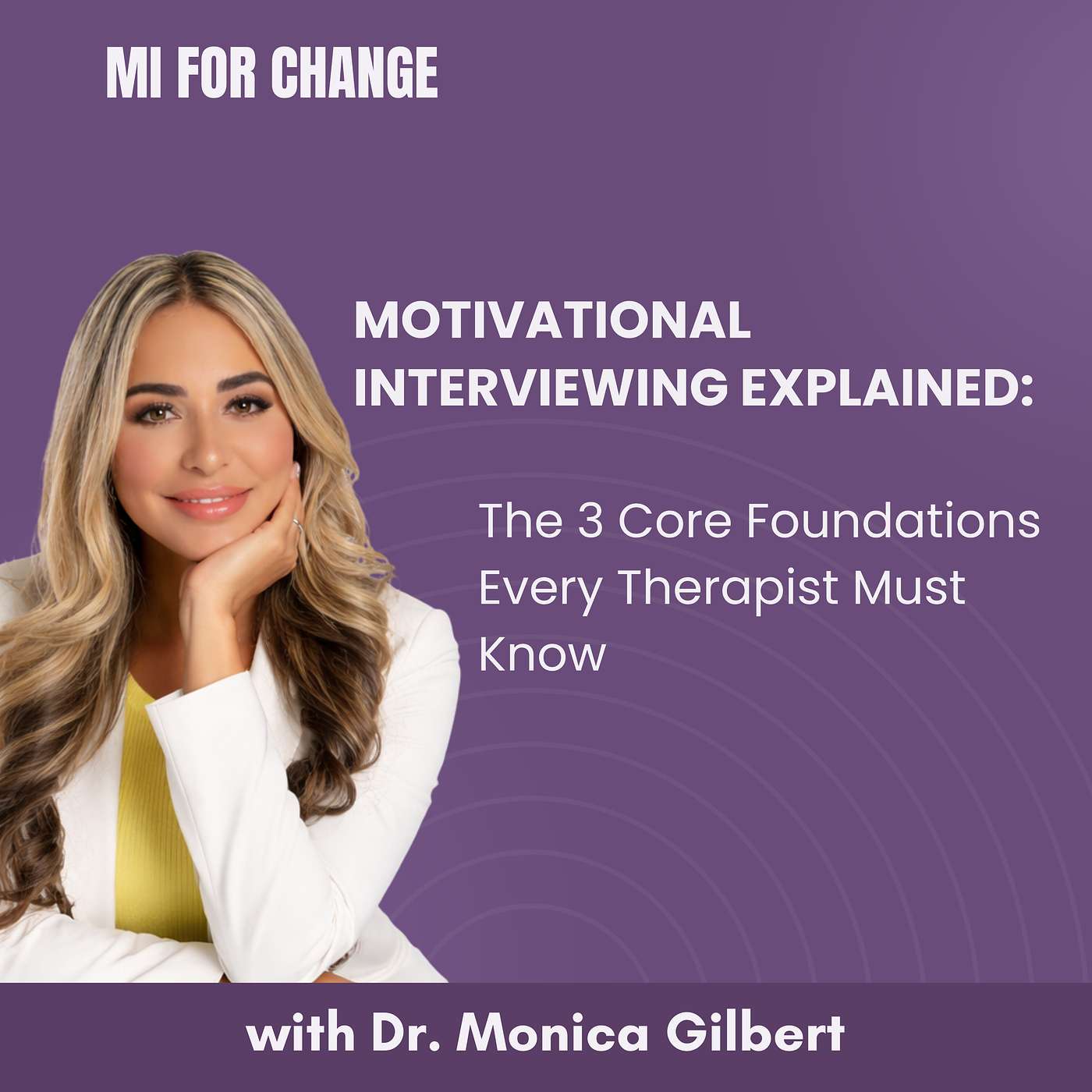 Motivational Interviewing Explained: The 3 Core Foundations Every Therapist Must Know episode artwork