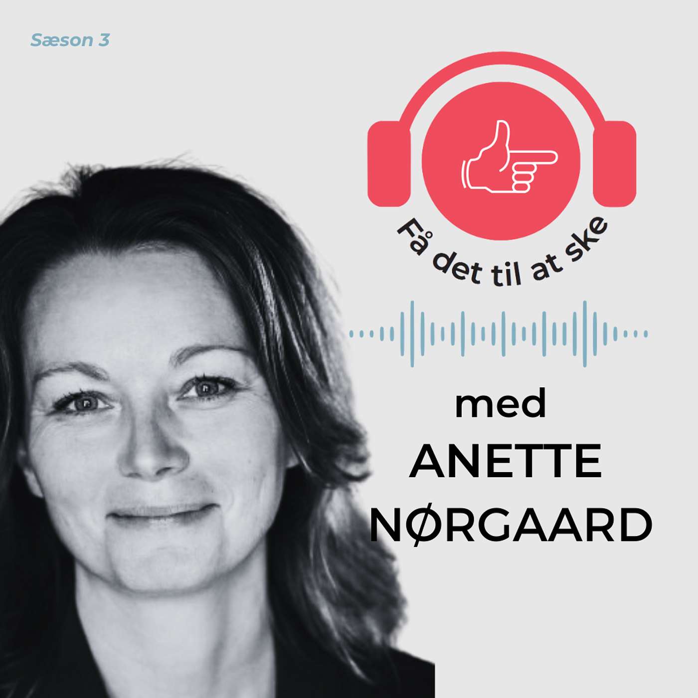 #111 Få Det Til At Ske med Anette Nørgaard og stemmen episode artwork