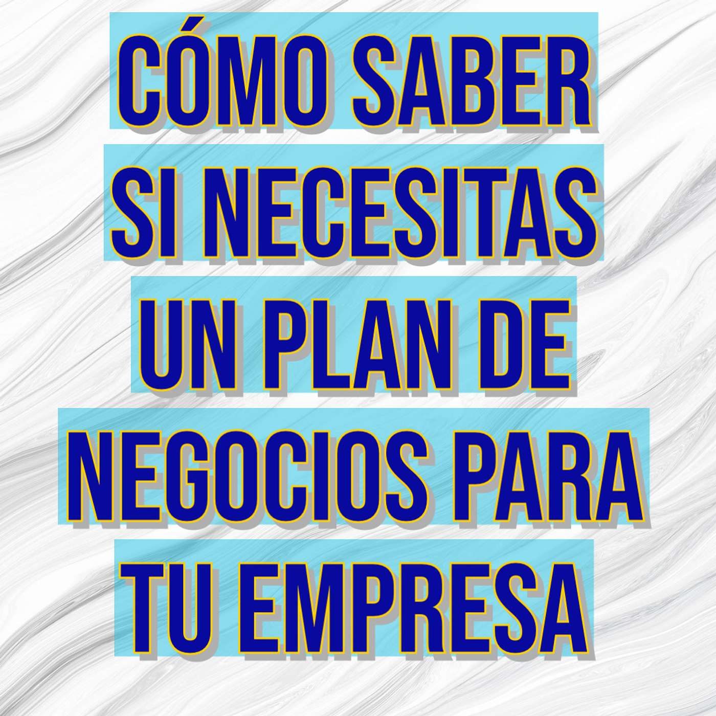 Cómo saber si necesitas un plan de negocios para tu empresa. #98