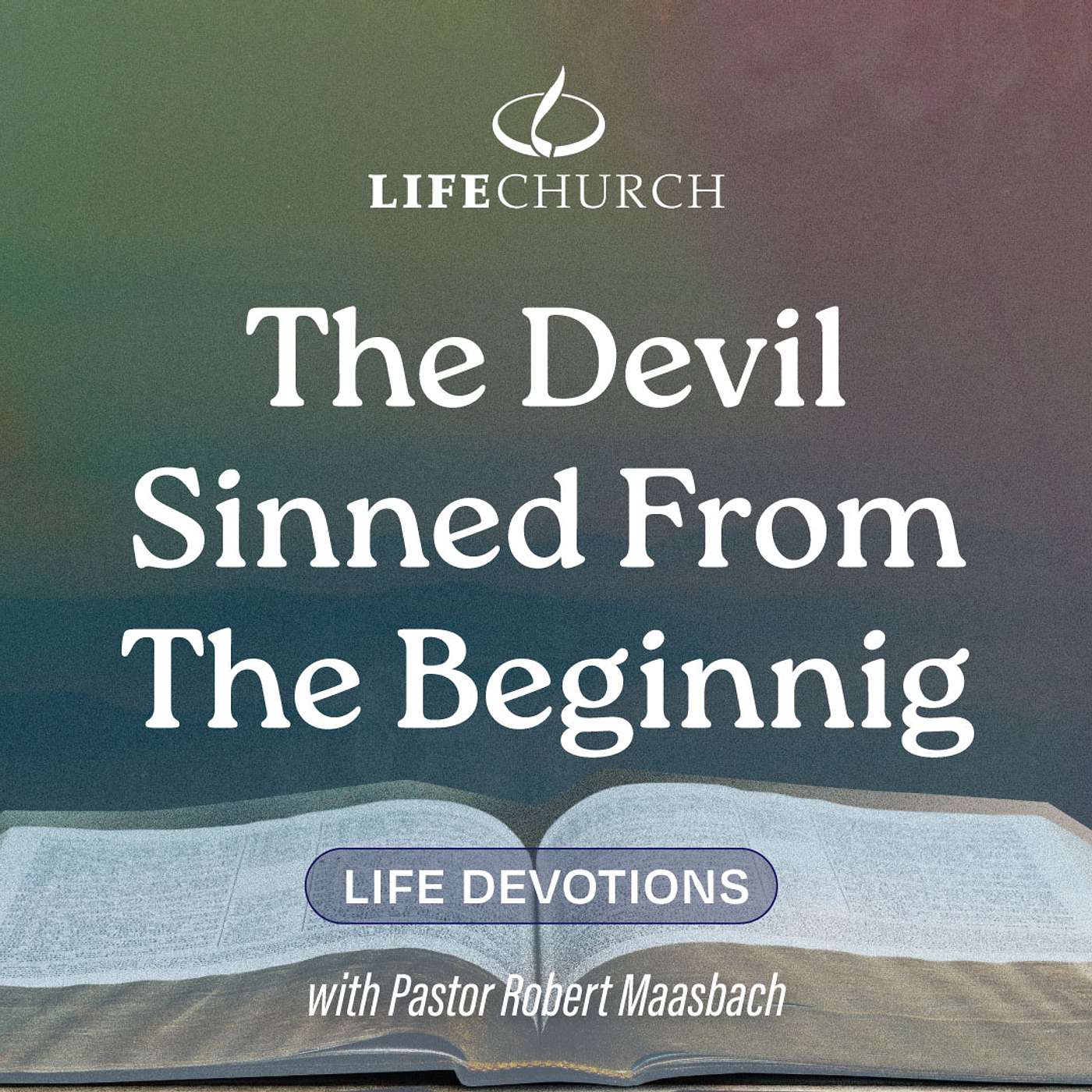 The Devil Sinned From The Beginning - 8.5.24