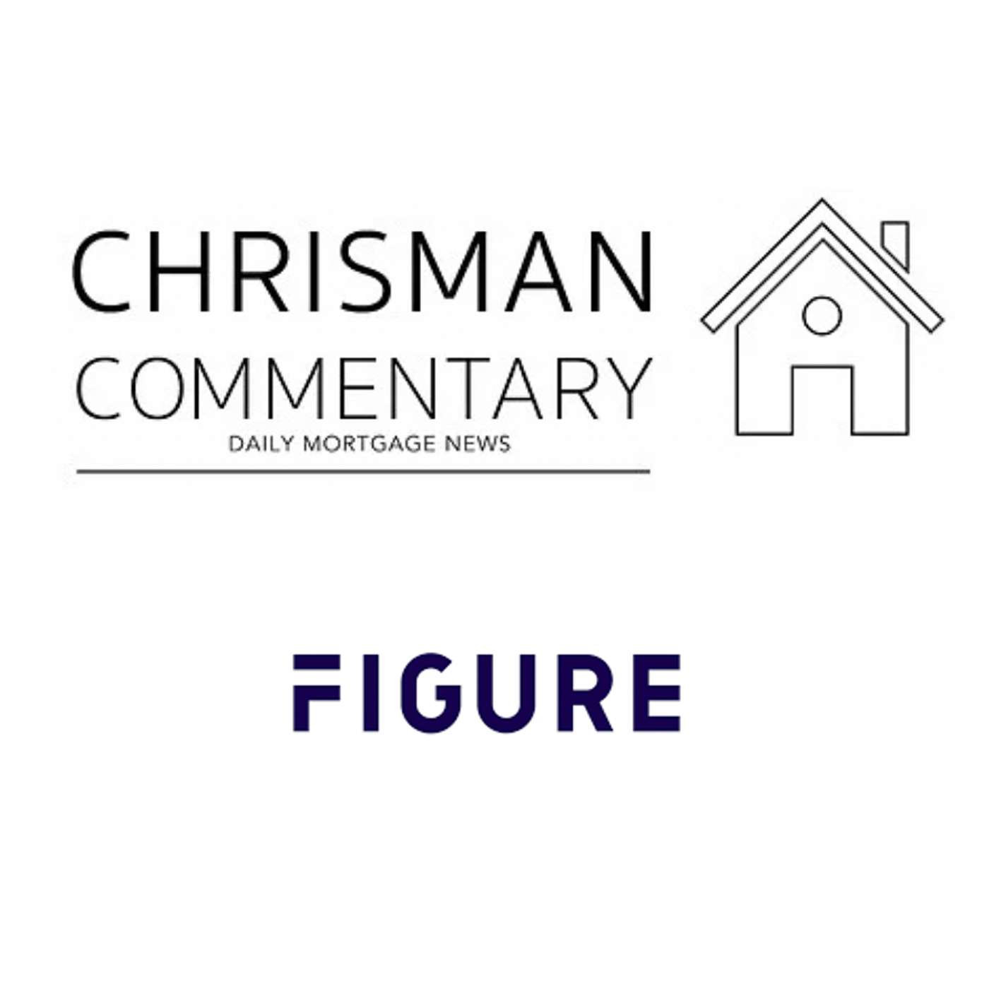 Chrisman Commentary - Daily Mortgage News
