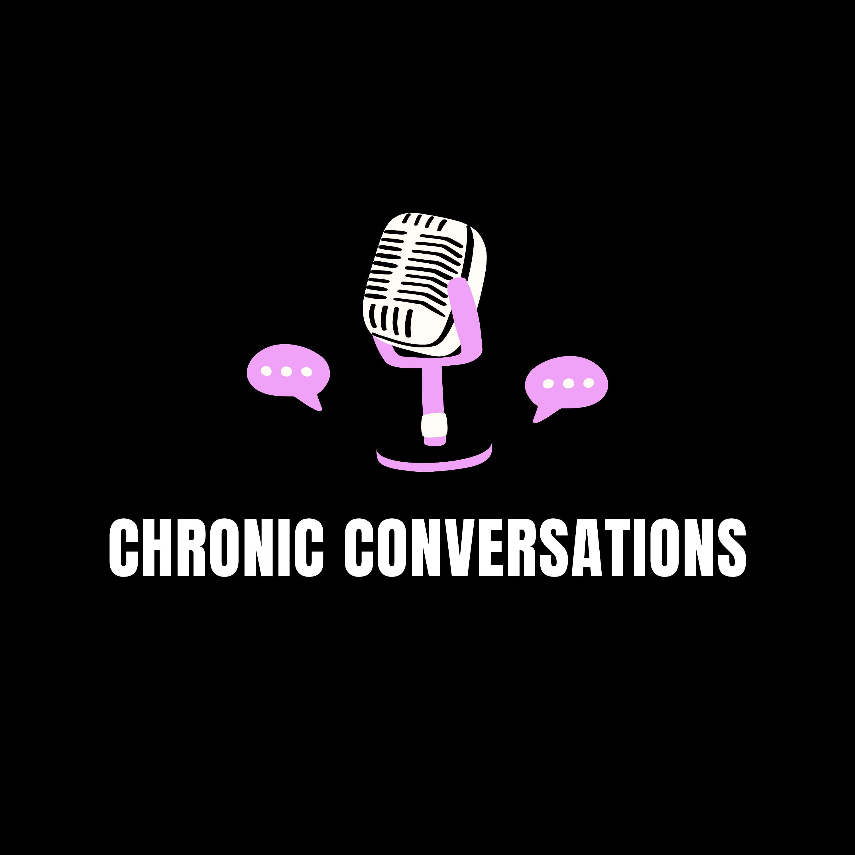 Chronic conversations