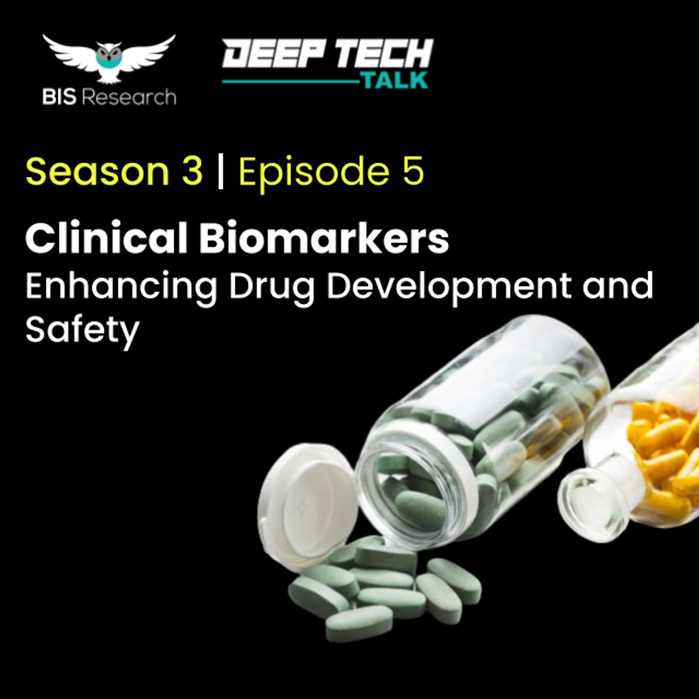 Season 3 | Episode 5- Clinical Biomarkers: Enhancing Drug Development and Safety