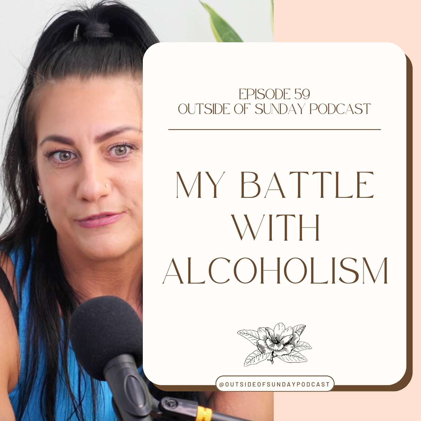 Episode 59 - My Battle with Alcoholism - Krystal Stevenson, Part 1