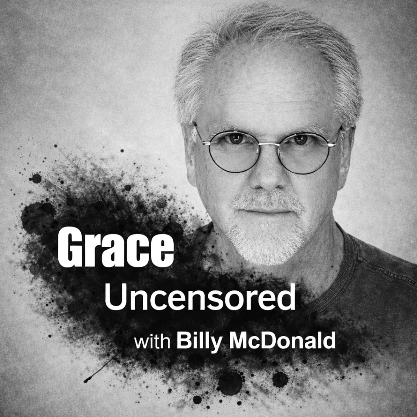 Grace Uncensored with Billy McDonald