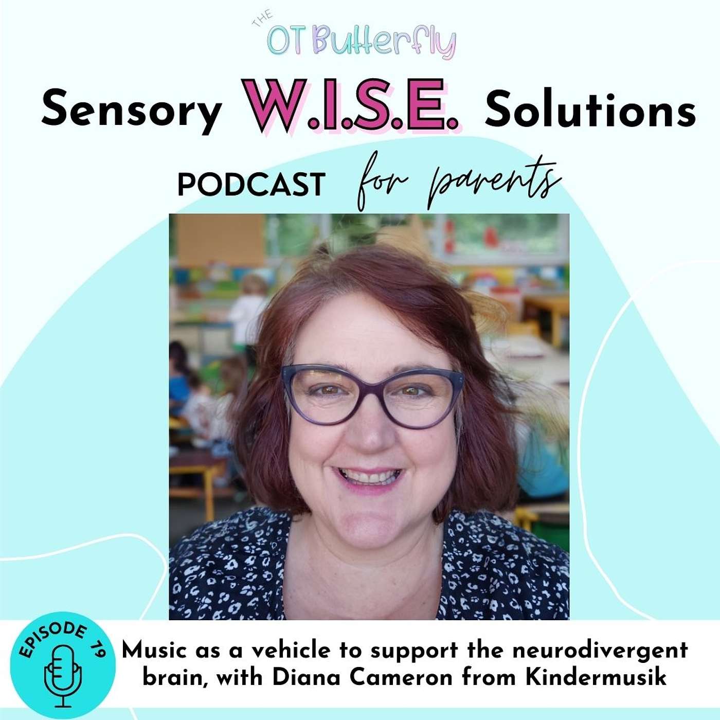 Sensory W.I.S.E. Solutions Podcast for Parents
