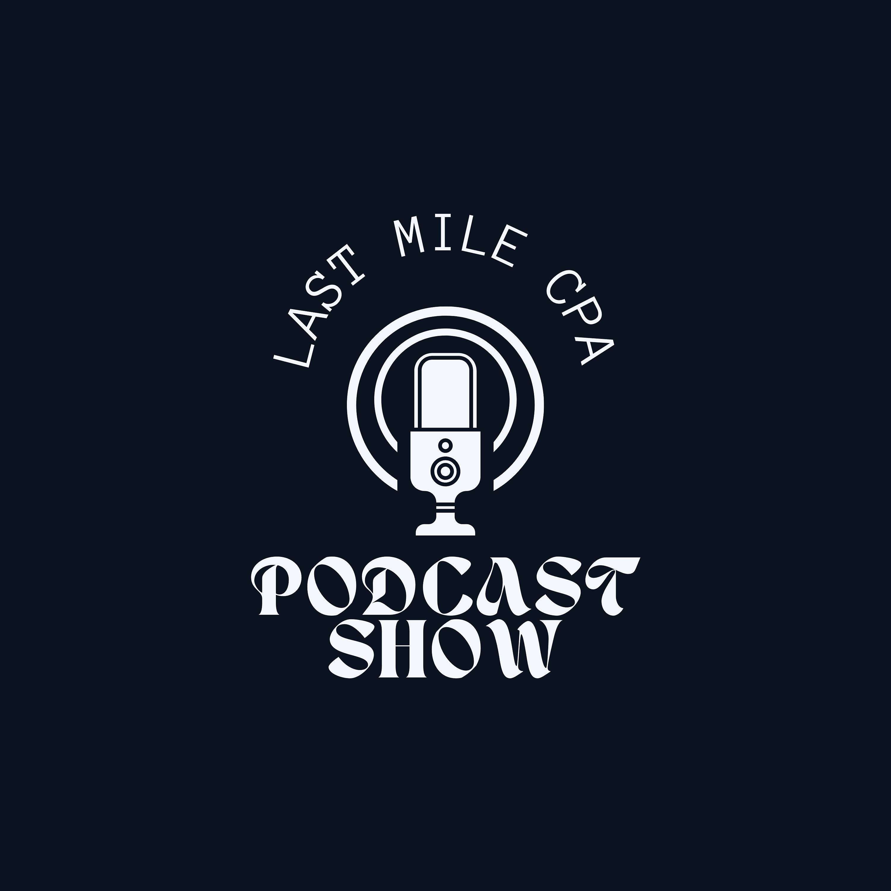 Last Mile CPA Podcast