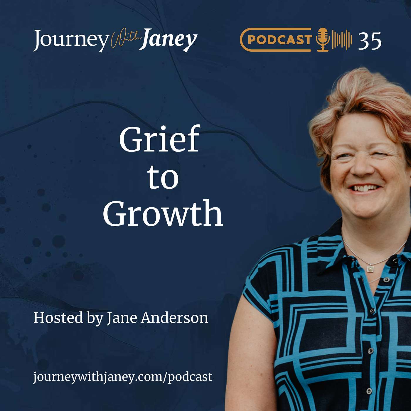 JWJ Episode 36 - Grief to Growth