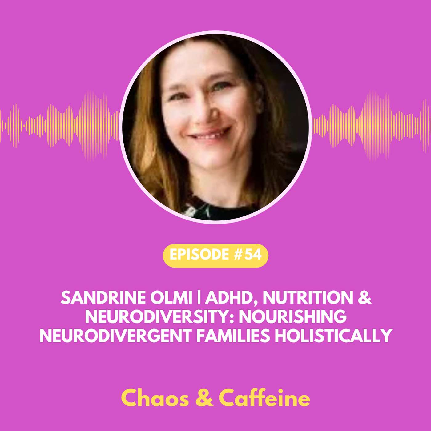 Sandrine Olmi | ADHD, Nutrition & Neurodiversity: Nourishing Neurodivergent Families Holistically
