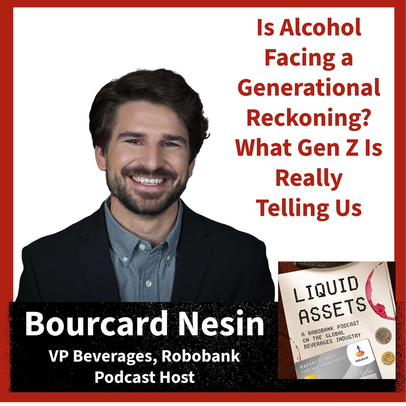 Is Alcohol Facing a Generational Reckoning? What Gen Z Is Really Telling Us - I talk🎙️with Bourcard Nesin