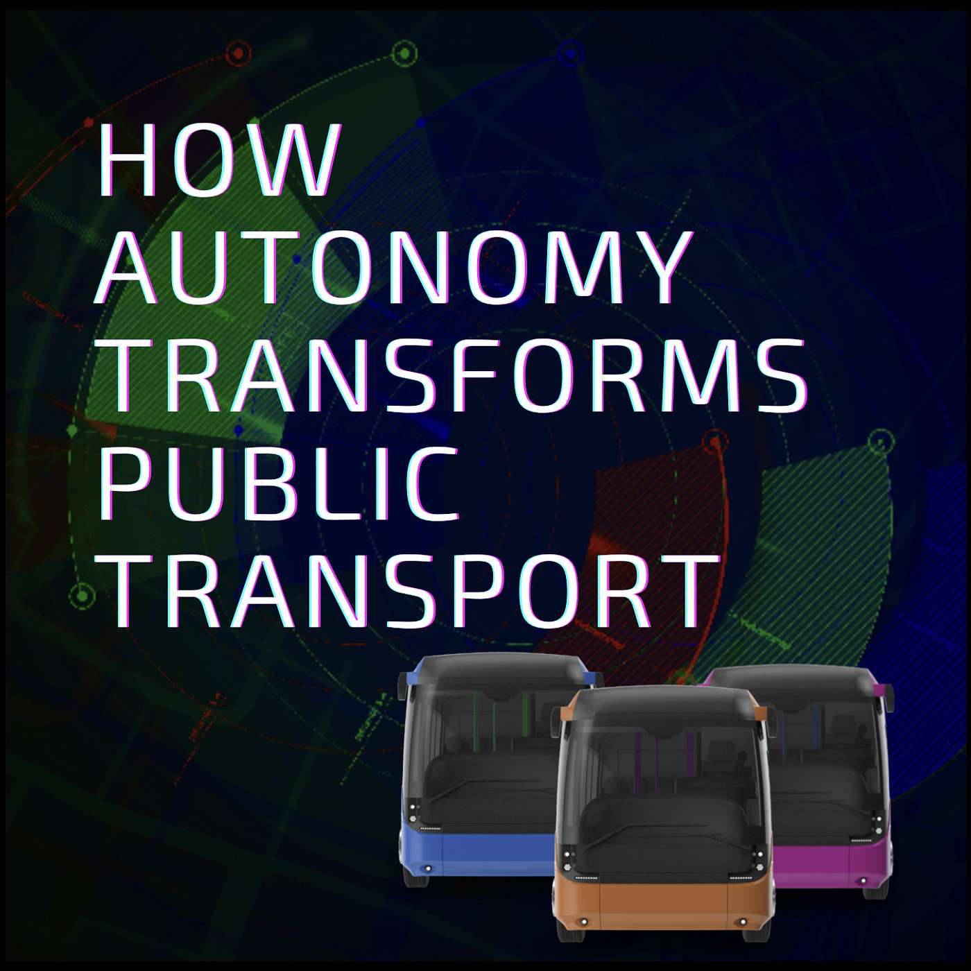How Autonomy is Transforming Public Transportation
