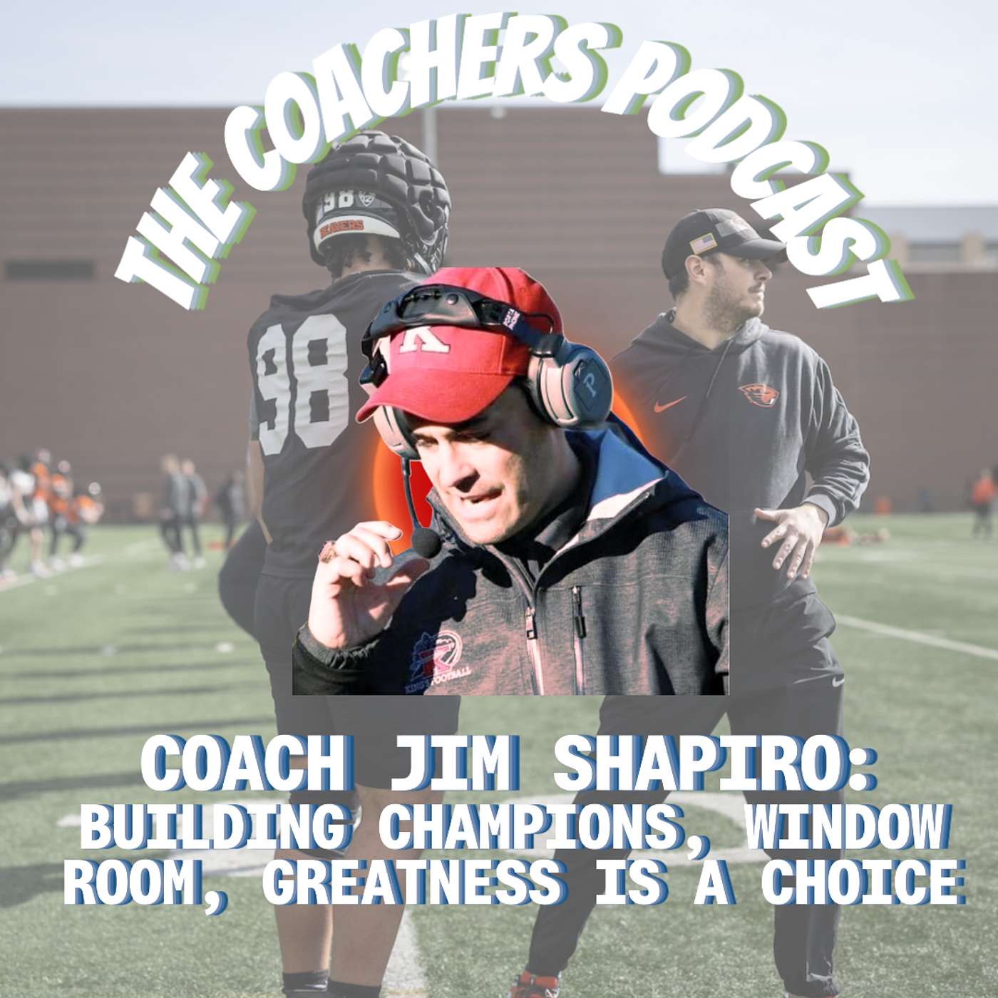 Coach Jim Shapiro: Building Champions, Window Room, Greatness is a Choice