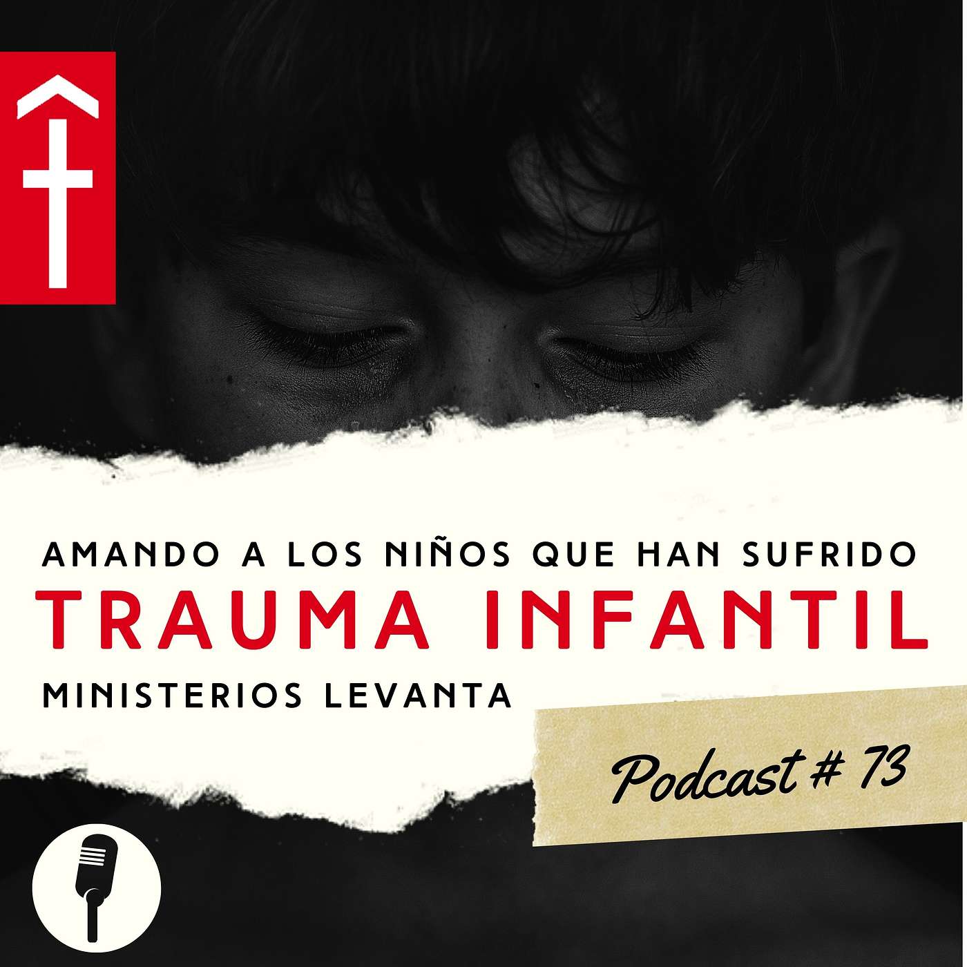 #73 - Amando a los niños que han sufrido trauma infanti