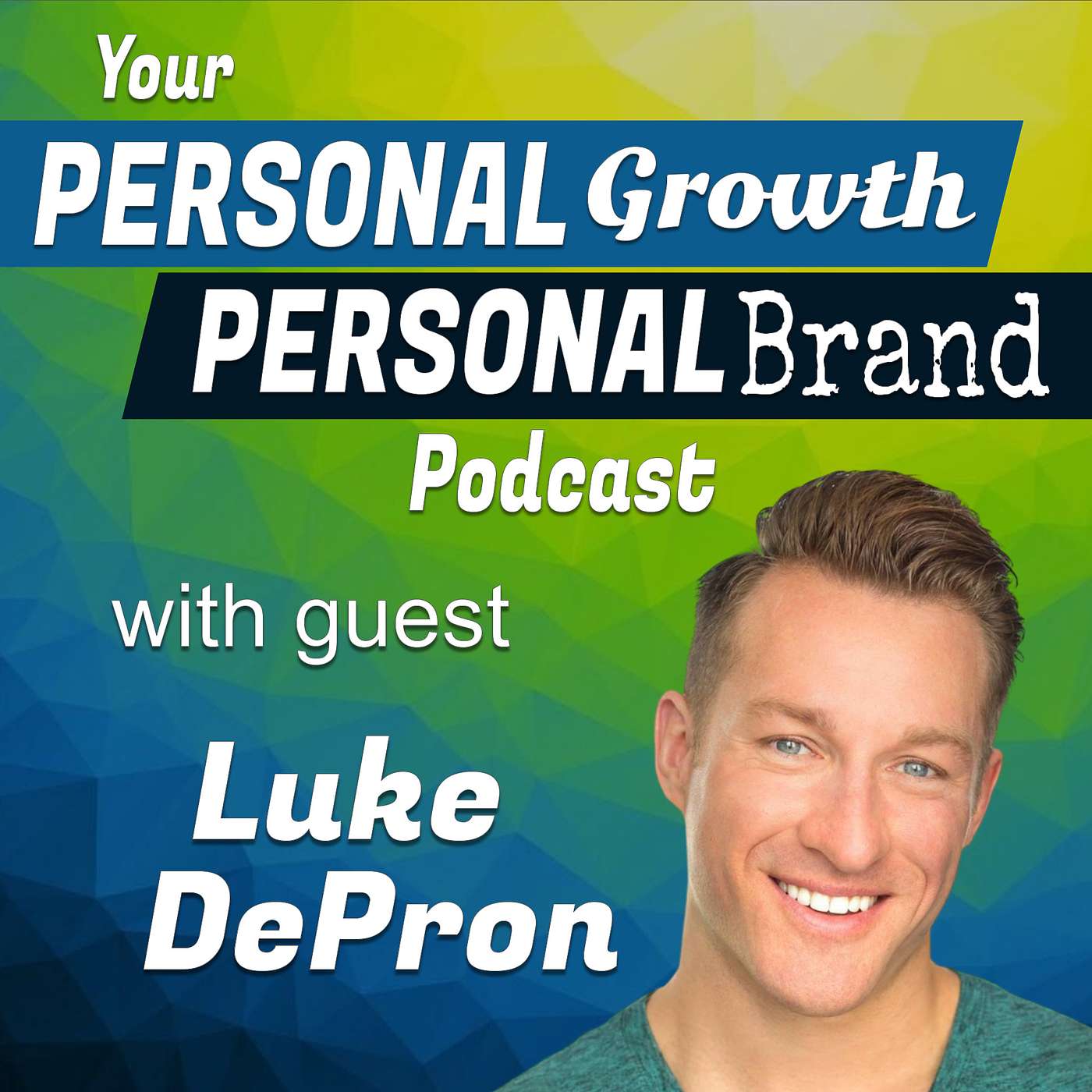 Your Personal Growth, Personal Brand Podcast