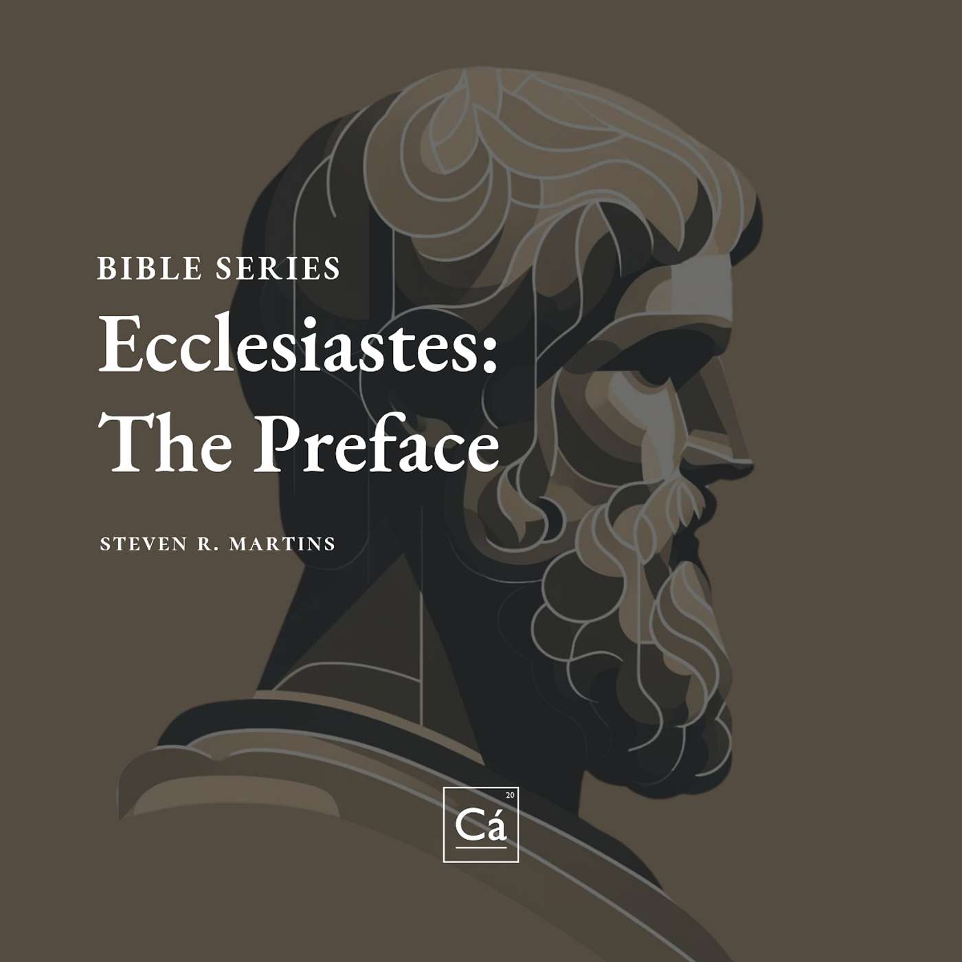 Ecclesiastes: The Preface | Rev. Steven R. Martins episode artwork