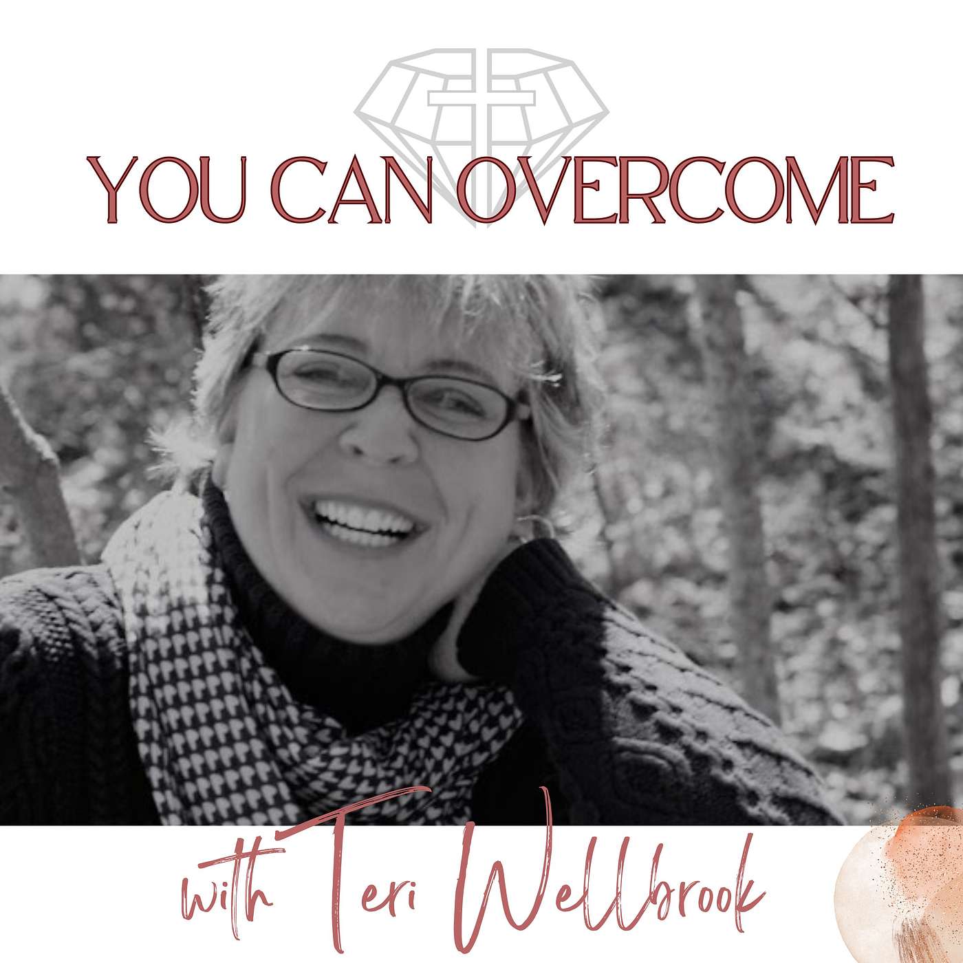 #78 S3 EP 40 Teri Wellbrook's Odyssey: From the Shadows of Trauma to the Light of Resilience and Recovery