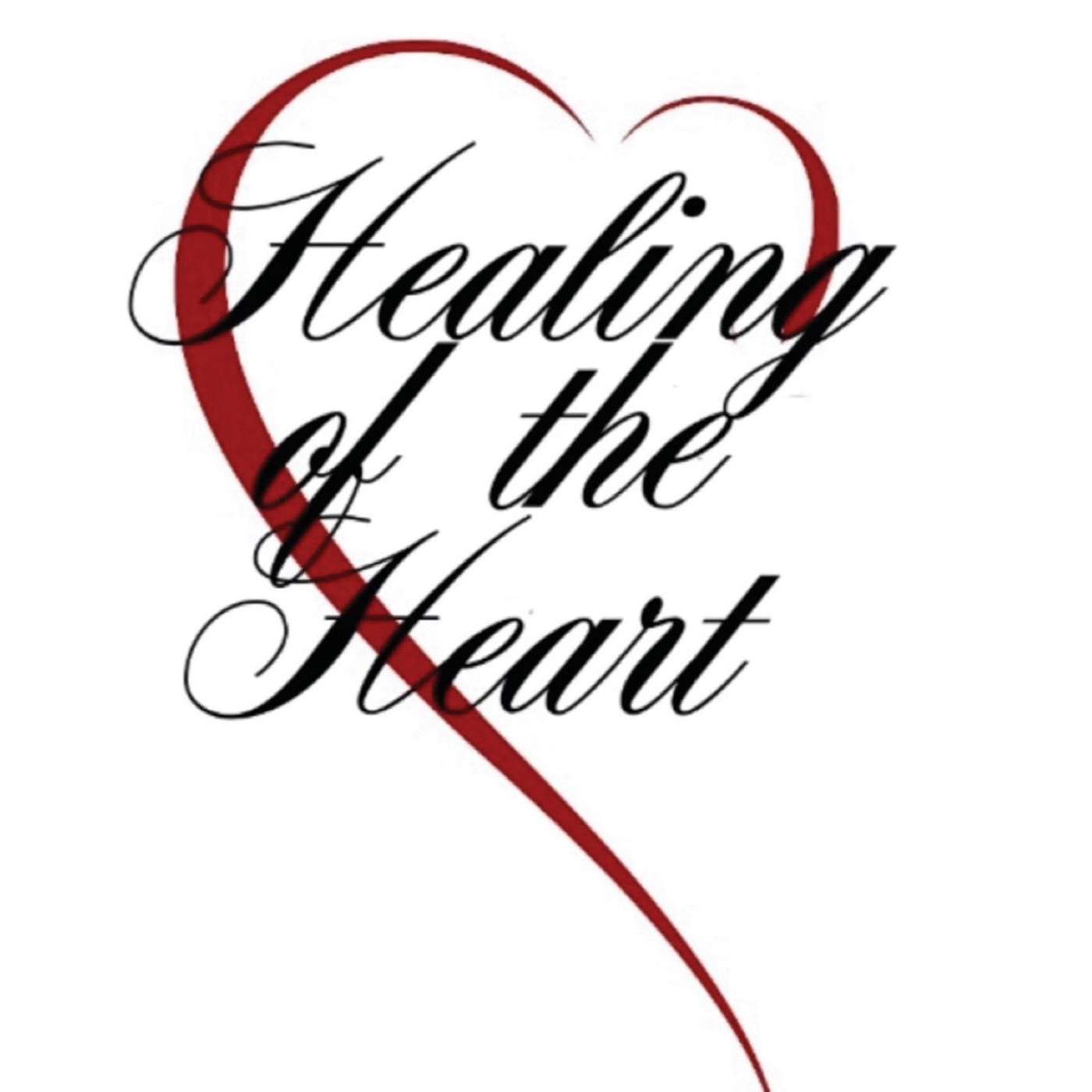 The Healing of the Heart Podcast