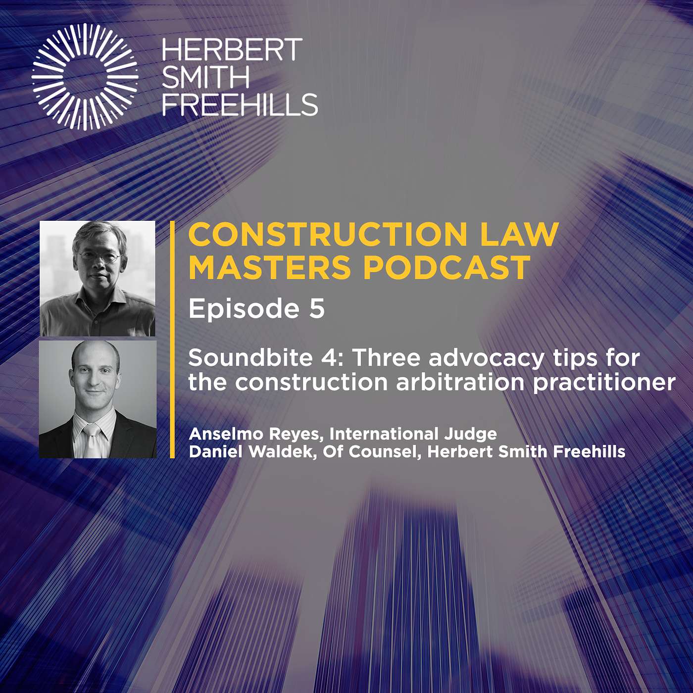 Construction Law Masters EP5: Soundbite 4: 3 advocacy tips for construction arbitration practitioner episode artwork
