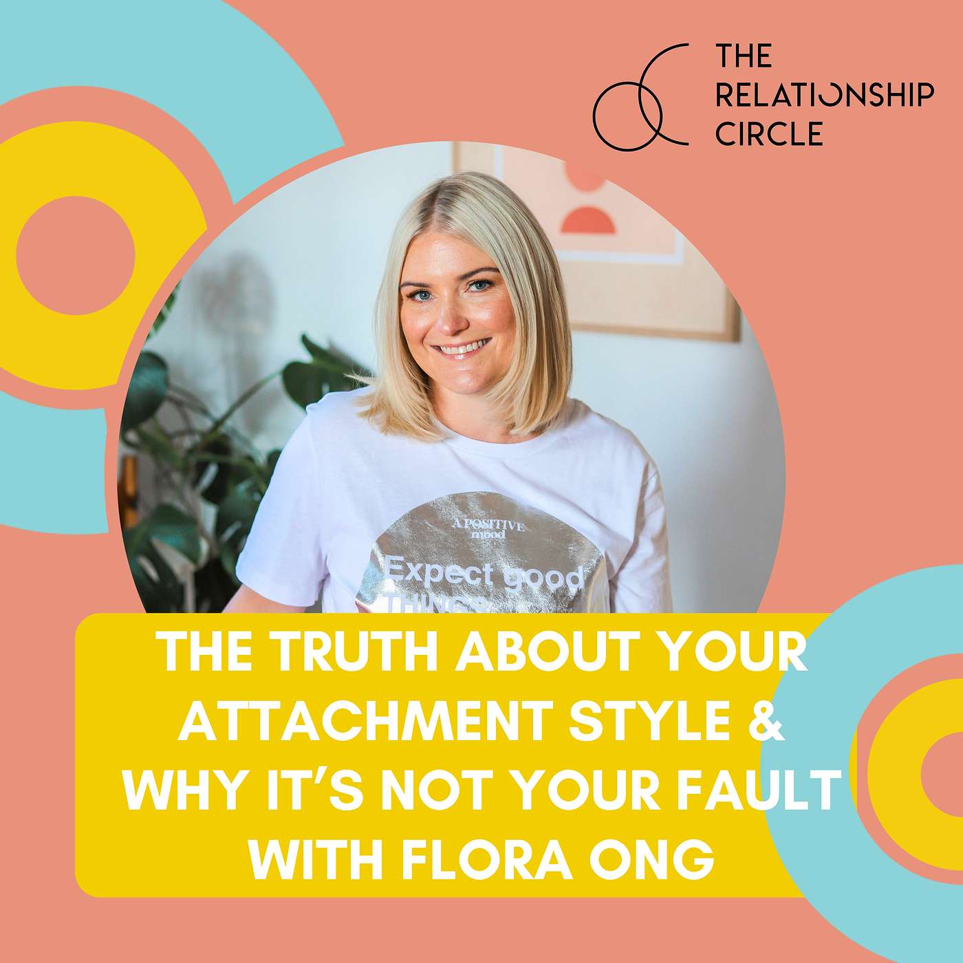 Avoidant? Anxious? The Truth About Your Attachment Style & Why It’s Not Your Fault with Flora Ong