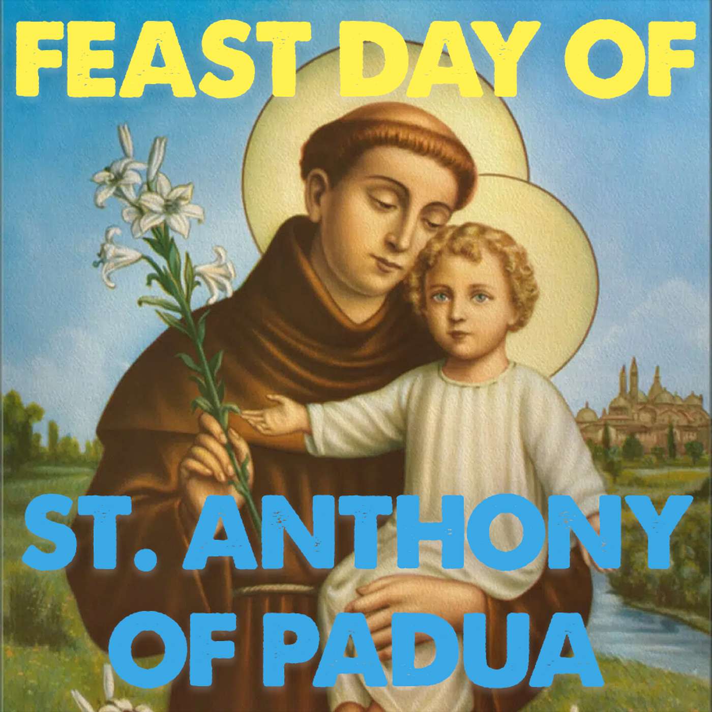 Season 5 Episode 137 - Feast Day of St. Anthony of Padua