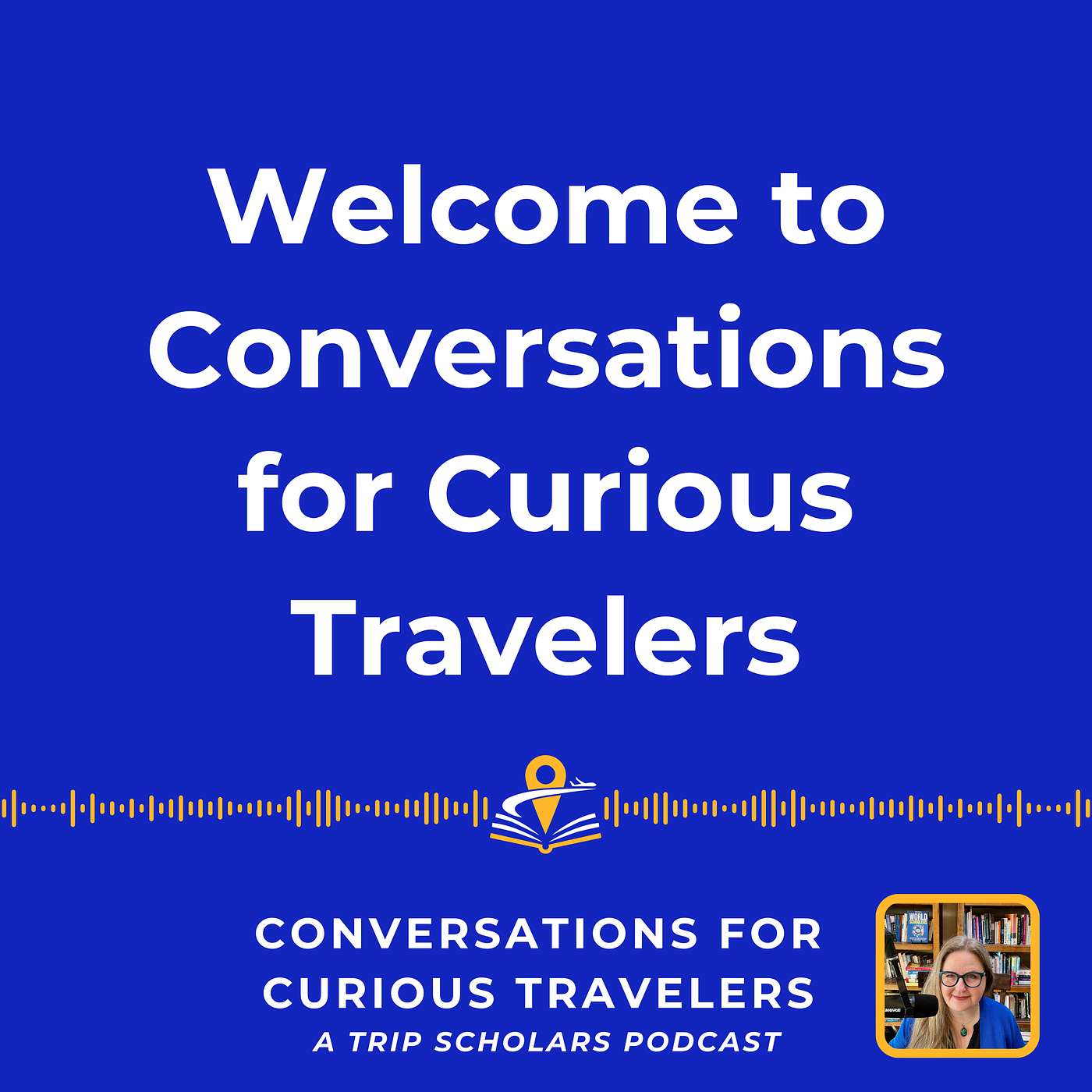 Welcome to Conversations for Curious Travelers