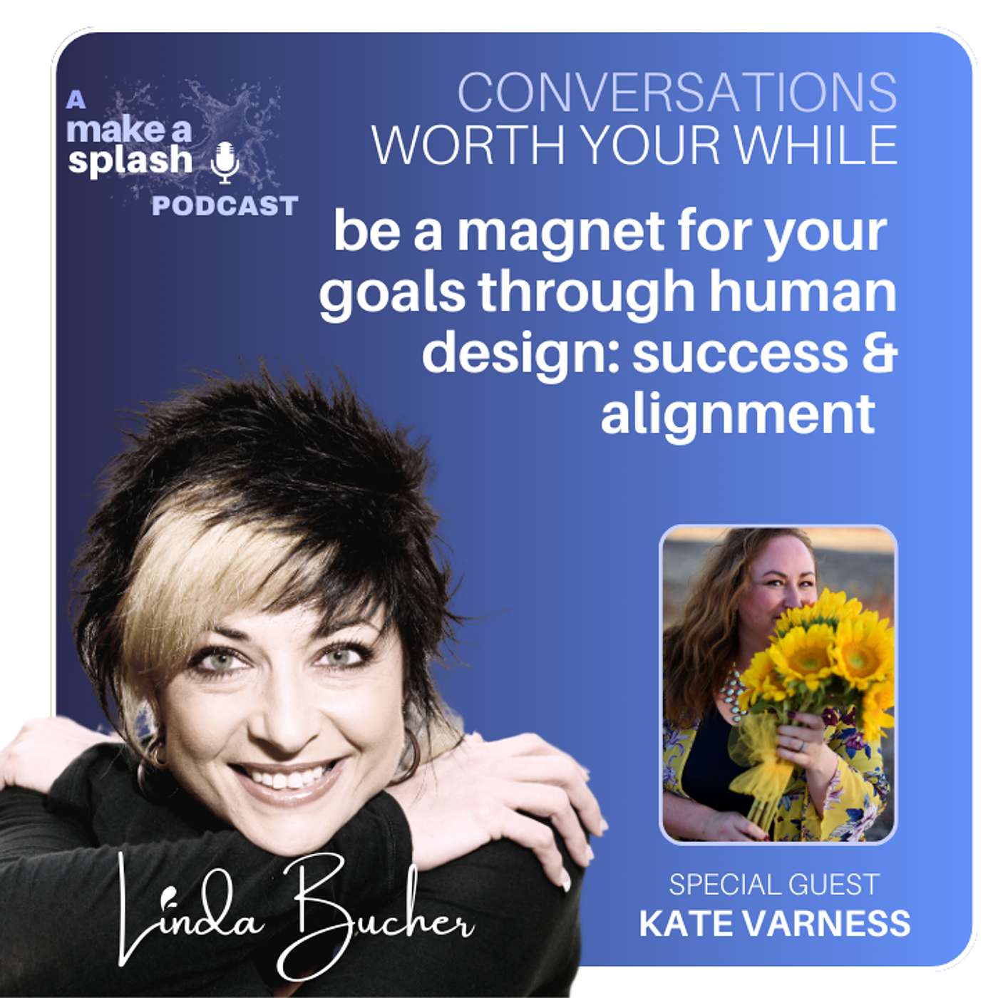 Conversations Worth Your While with Linda Bucher