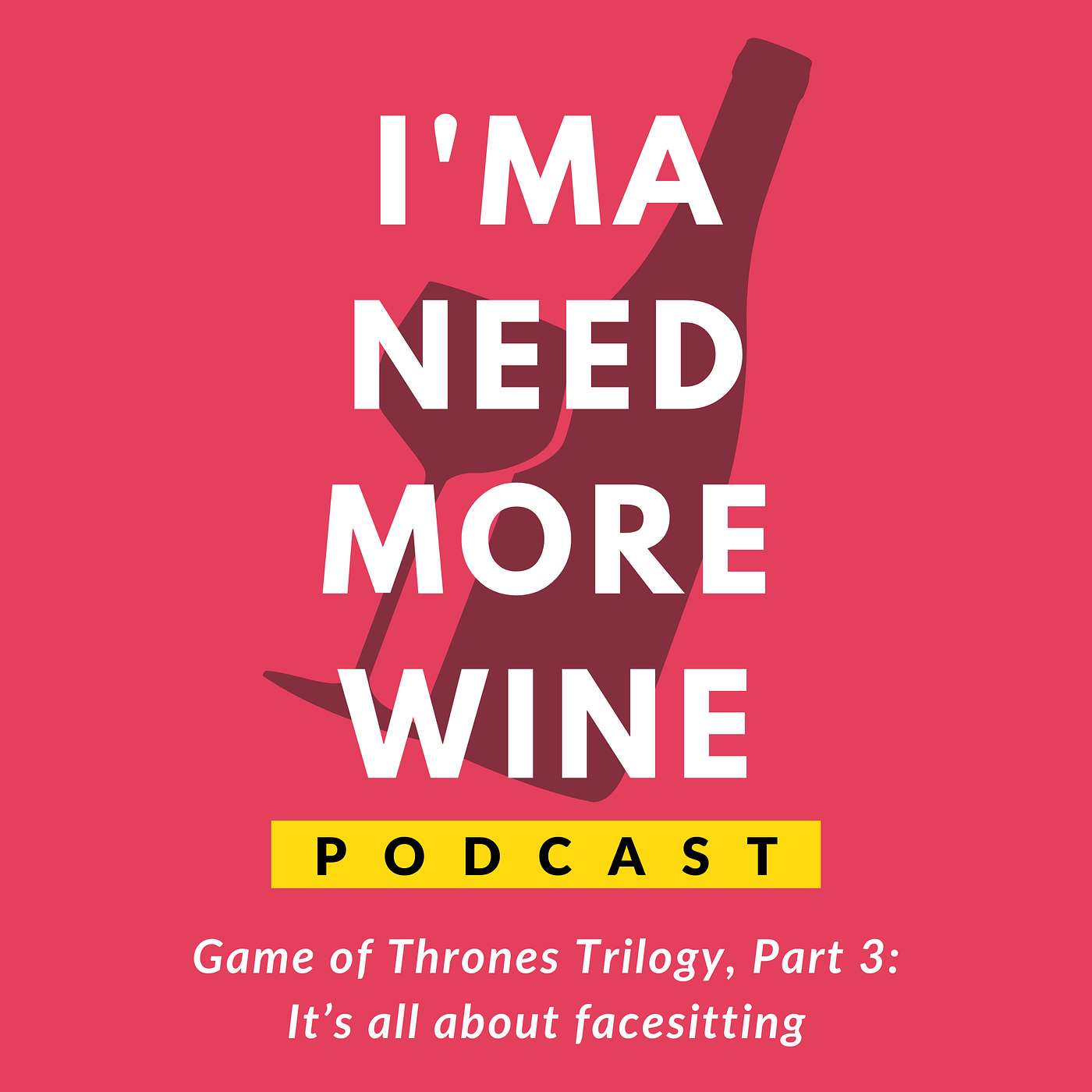 I\'ma Need More Wine Podcast