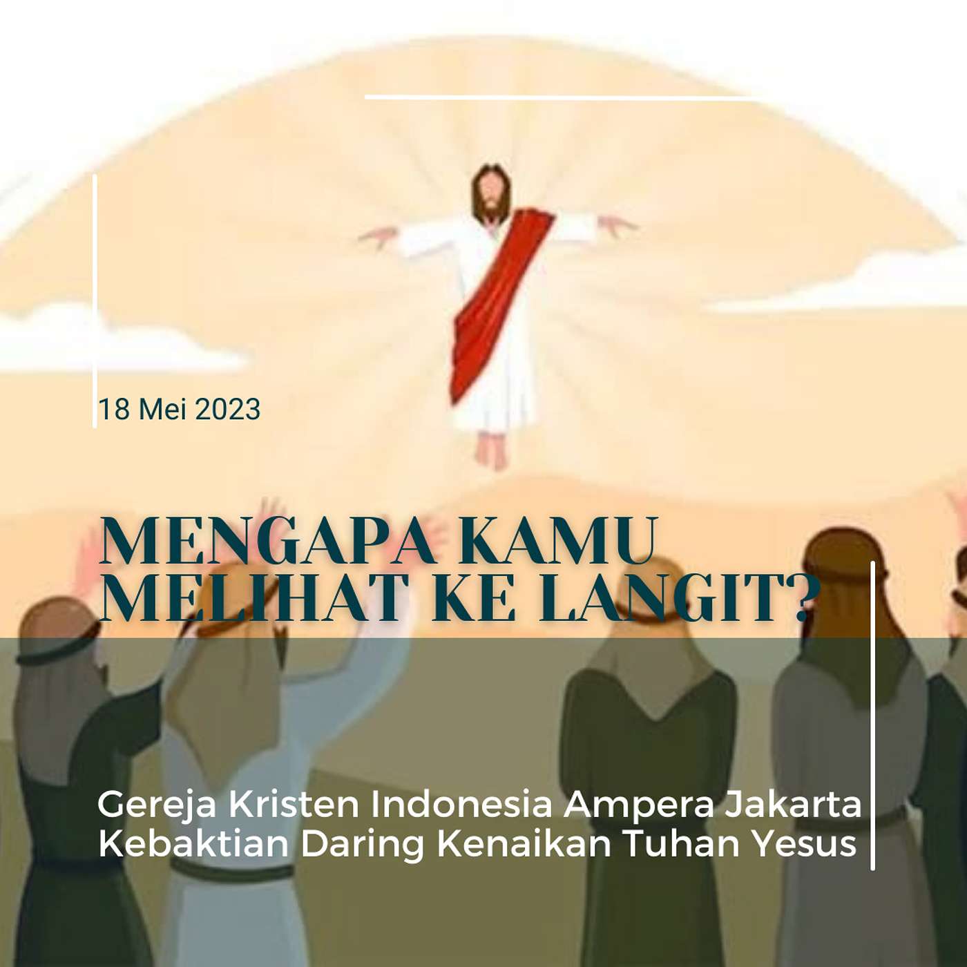 Ibadah Daring Kamis (18 Mei 2023) - Kenaikan Yesus Kristus episode artwork