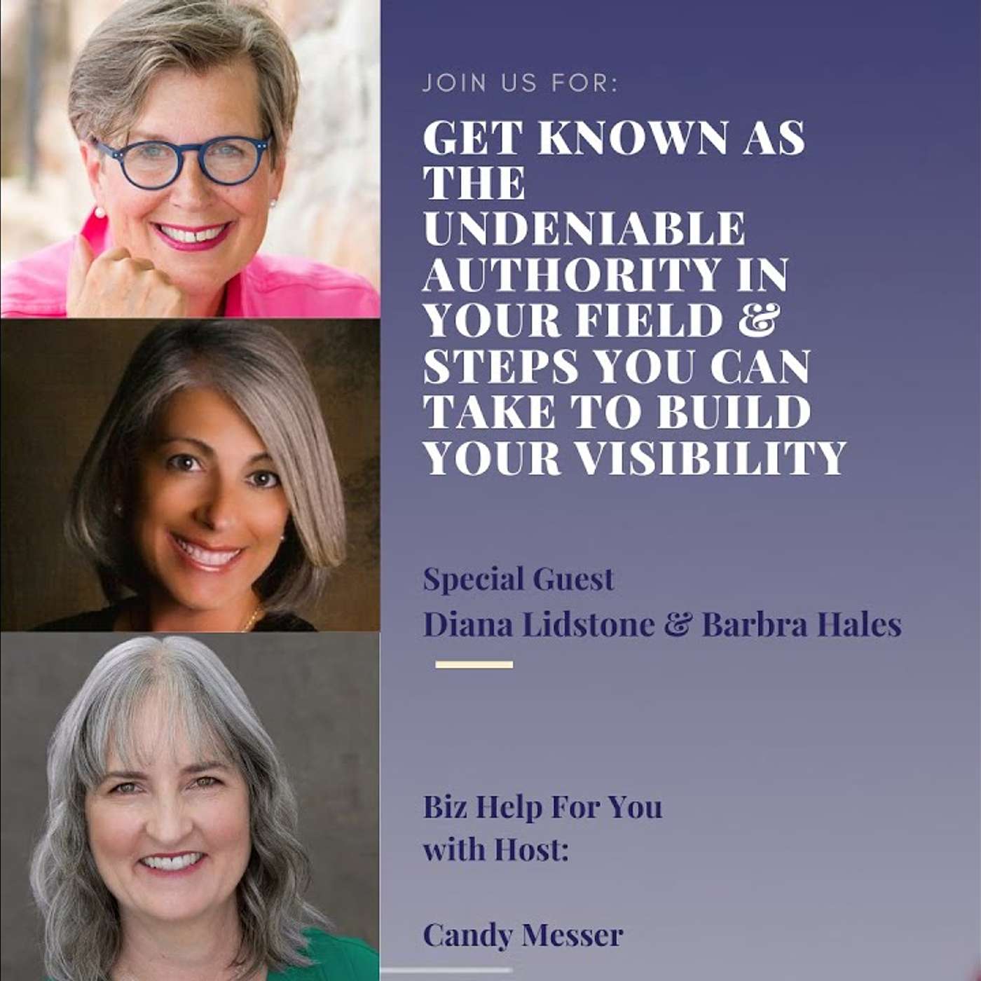 Get Known as the Undeniable Authority in your Field & Steps You Can Take to Build Your Visibility