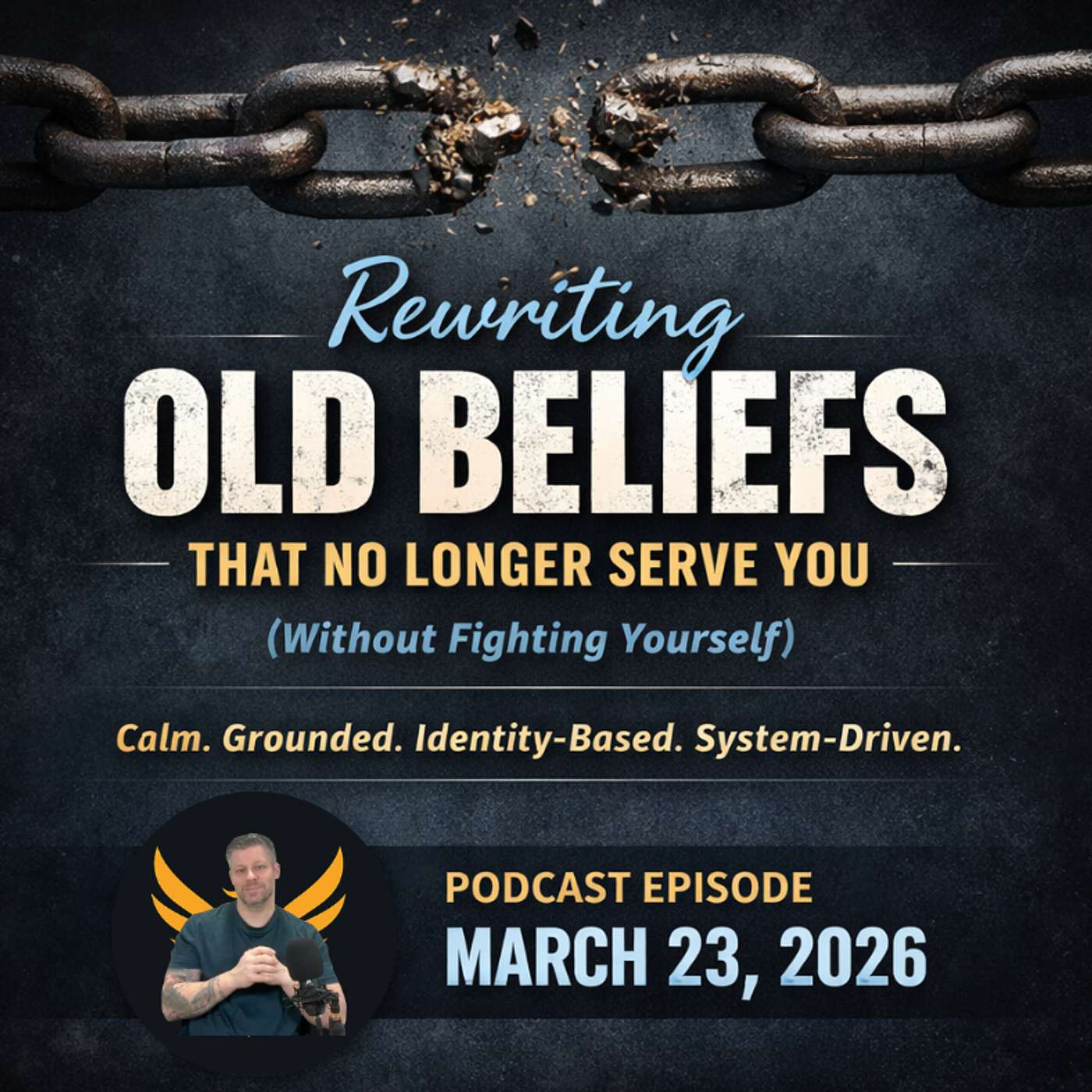 Rewriting Old Beliefs That No Longer Serve You (Without Fighting Yourself) episode artwork