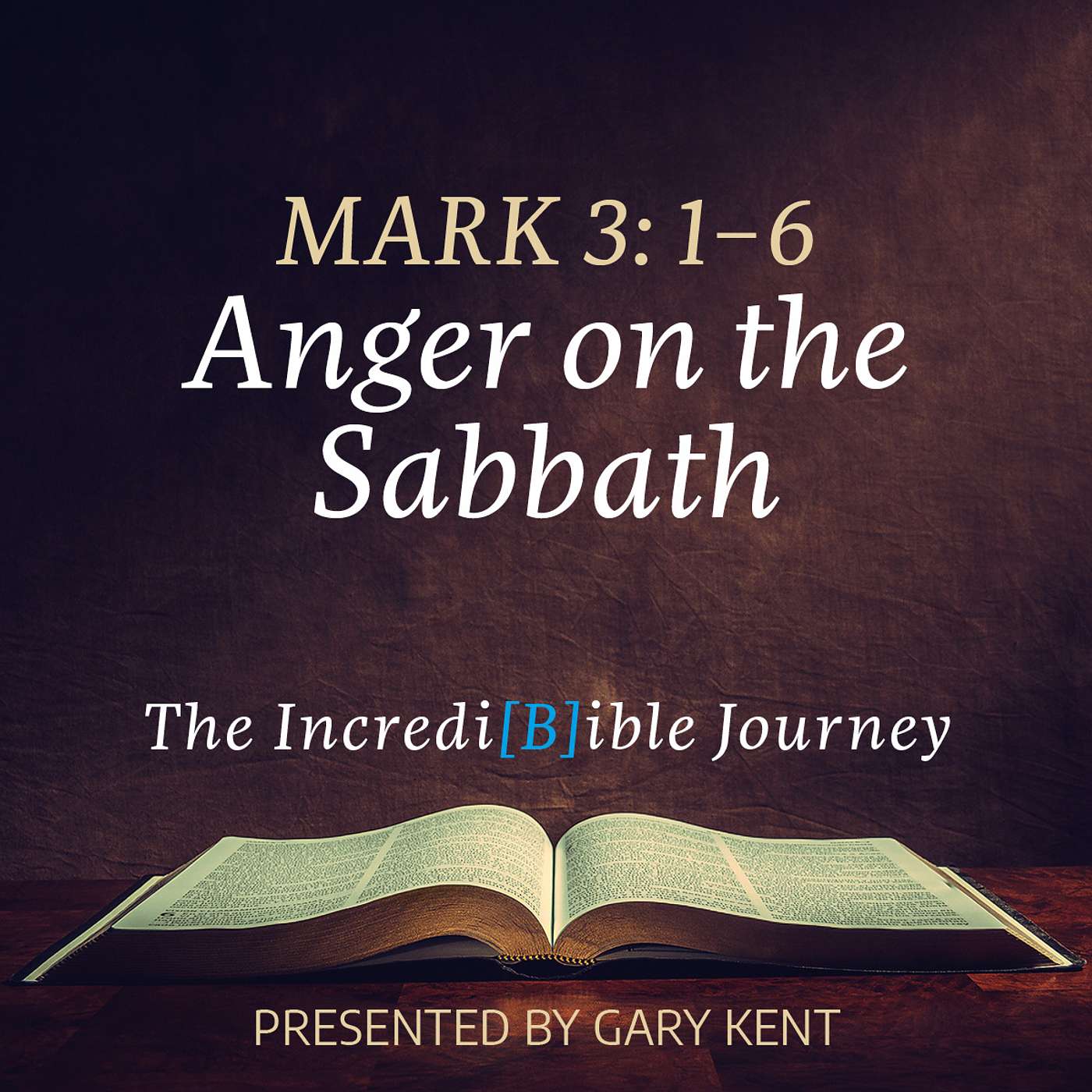 19. Anger on the Sabbath – Mark 3:1-6