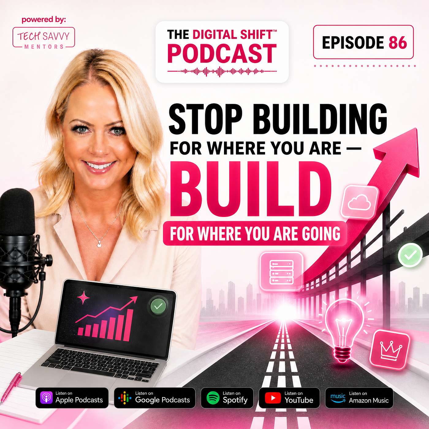Podcast Episode 86 - Stop Building for Where You Are — Build for Where You Are Going episode artwork