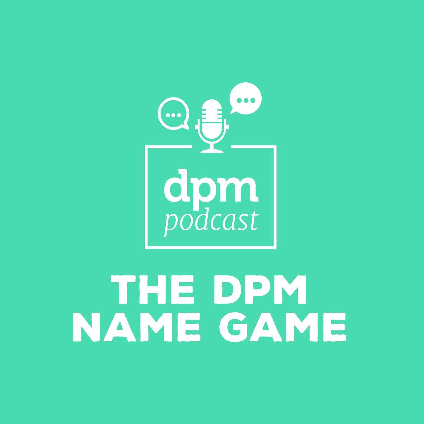 What Exactly is a Digital Project Manager? Debunking The DPM Name Game (round table discussion) episode artwork
